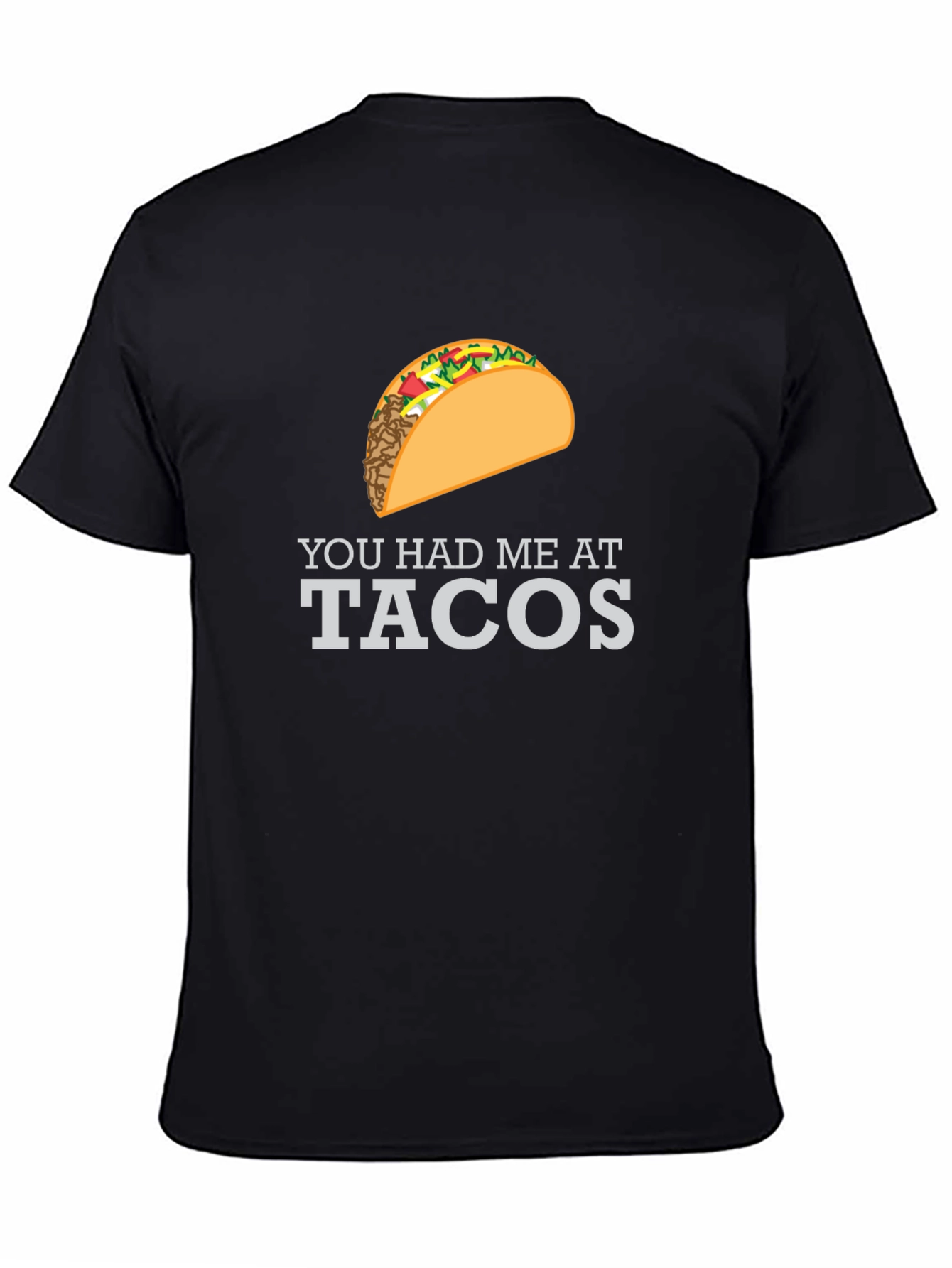 Black You Had Me At Tacos Graphic T-Shirt view 4