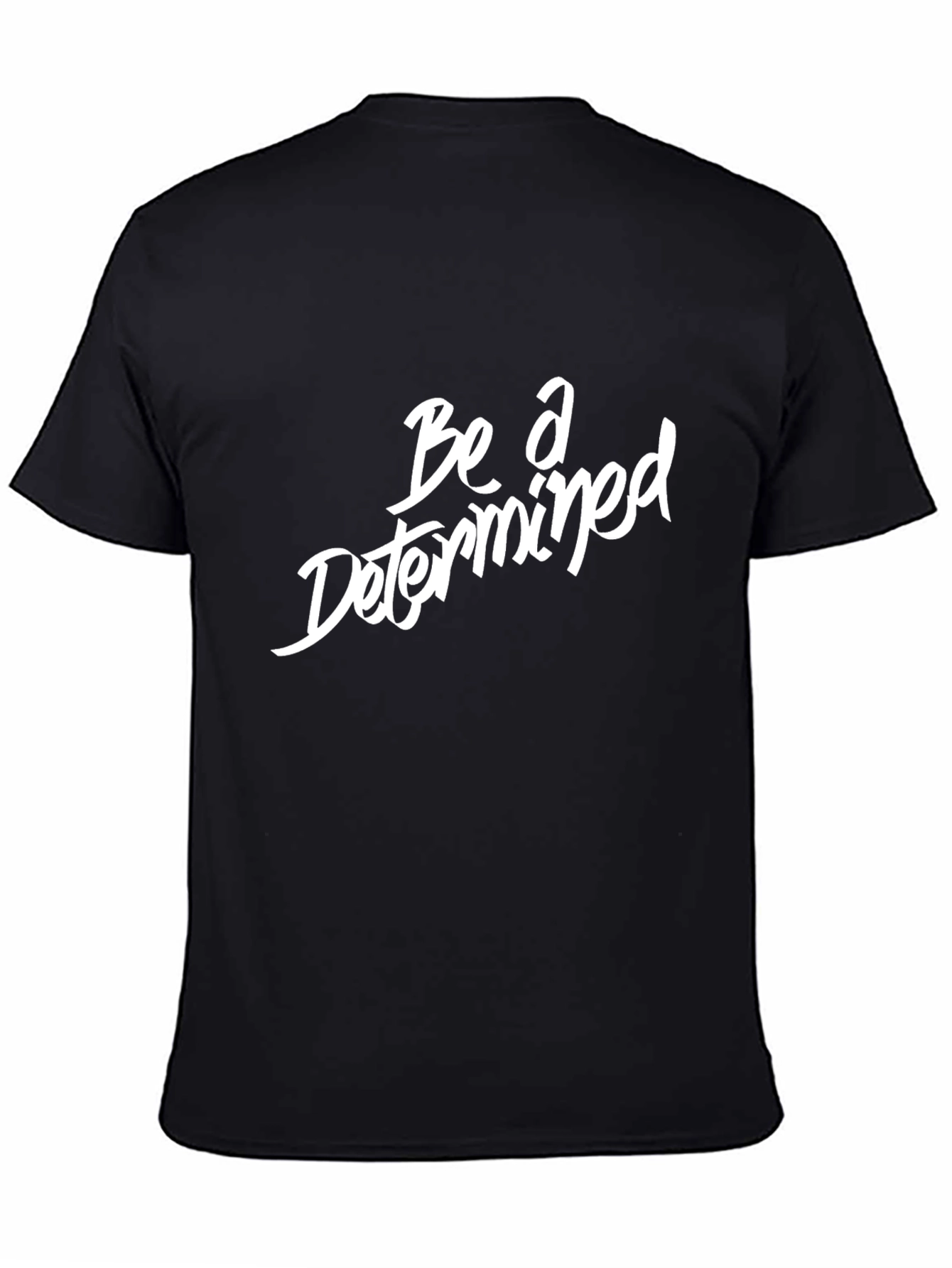 Black Be A Determined Black T-Shirt view 4