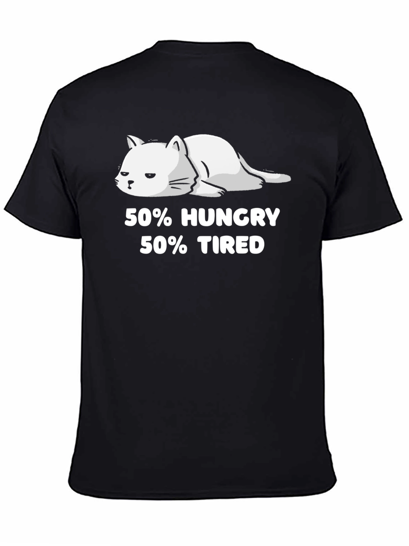 Black 50% Hungry 50% Tired Cat Graphic T-Shirt view 4