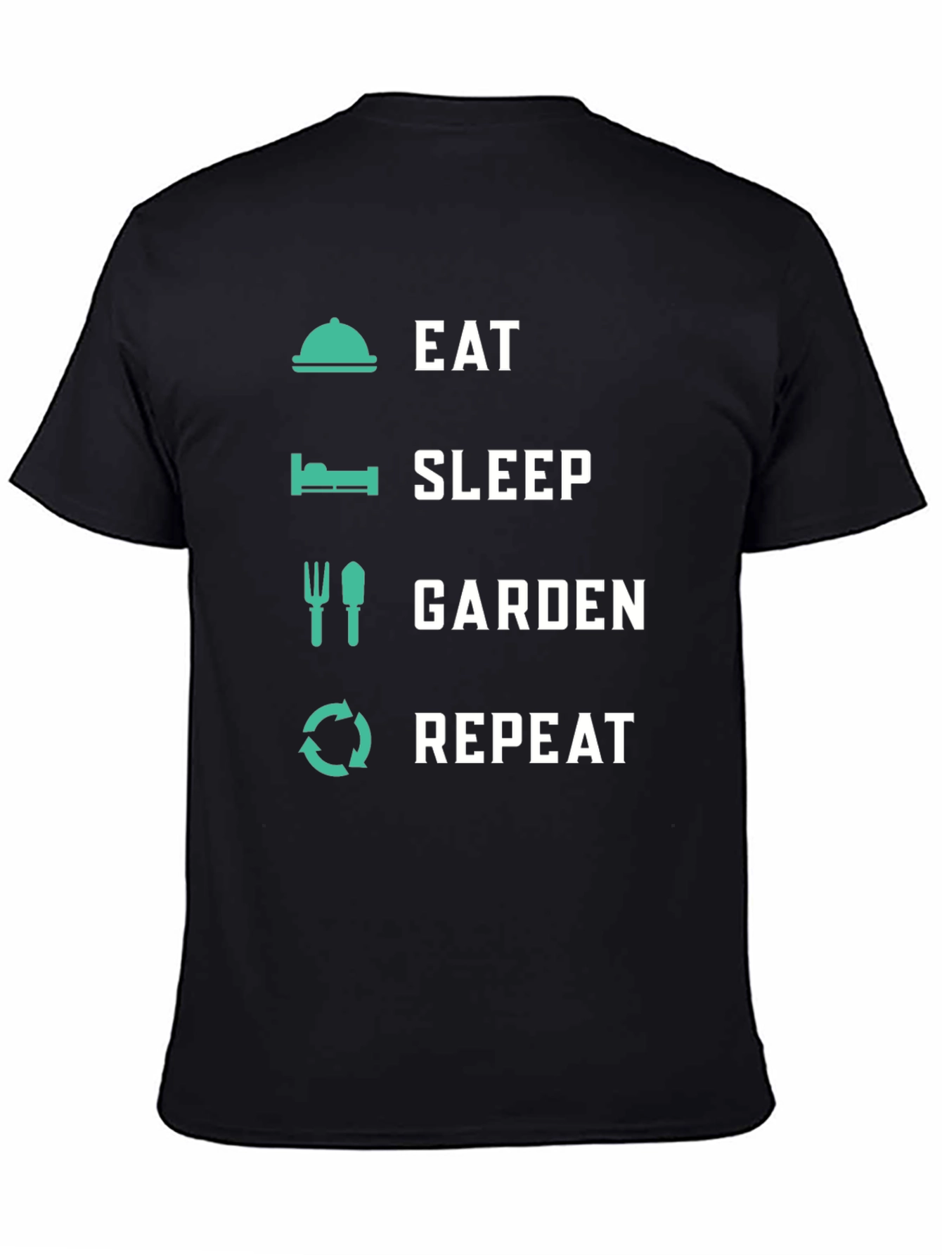 Black Eat Sleep Garden Repeat - Novelty Graphic T-Shirt view 4