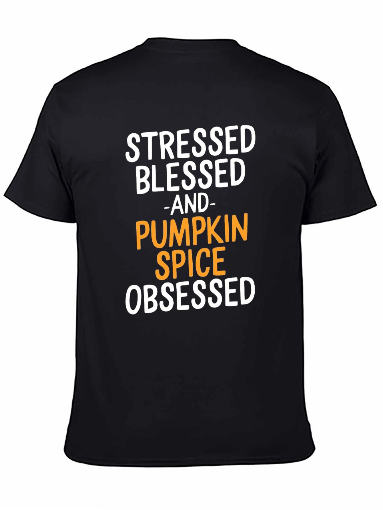 Black Stressed Blessed Pumpkin Spice Obsessed T-Shirt view 4