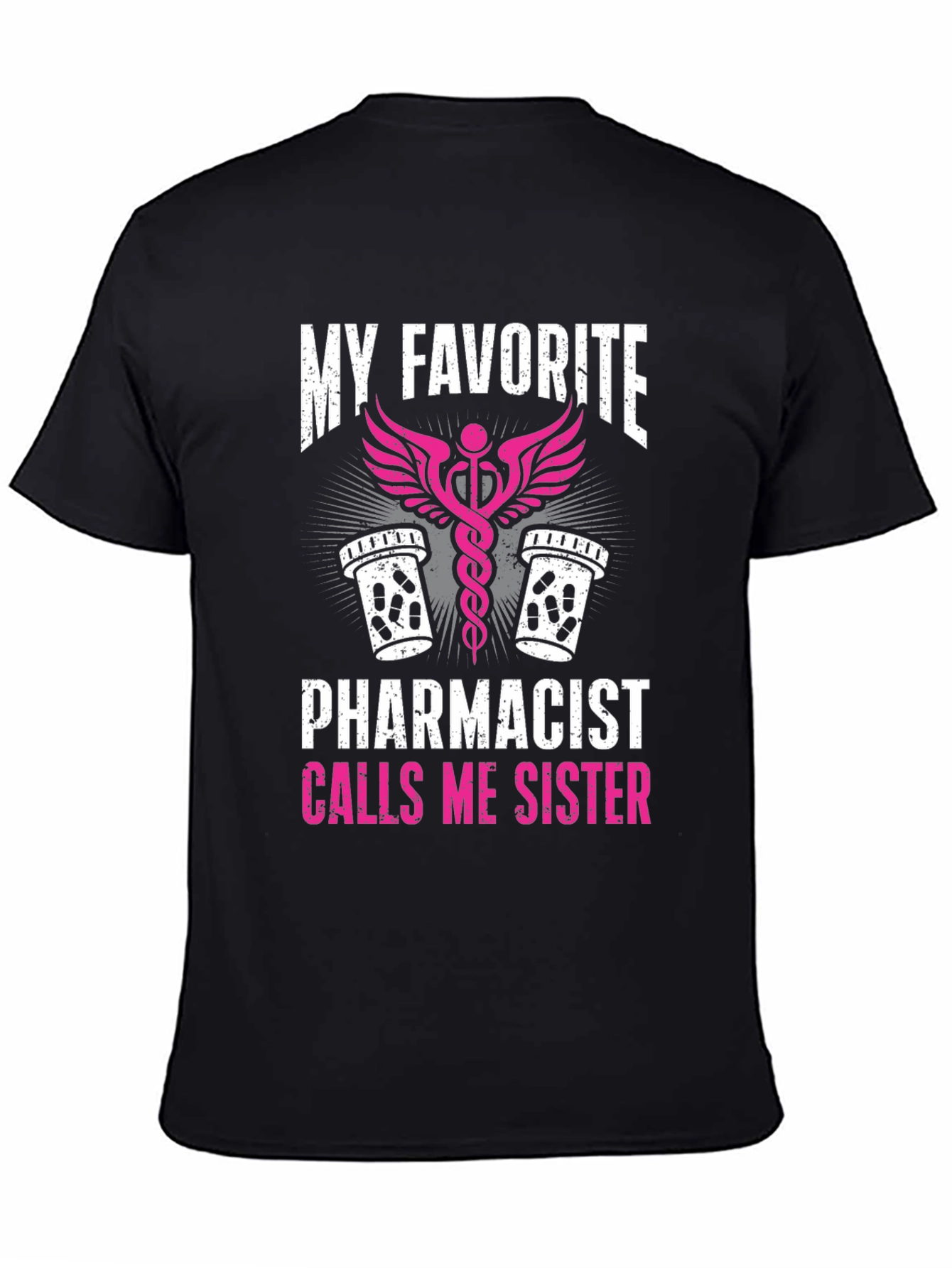 Black My Favorite Pharmacist Calls Me Sister T-Shirt view 4