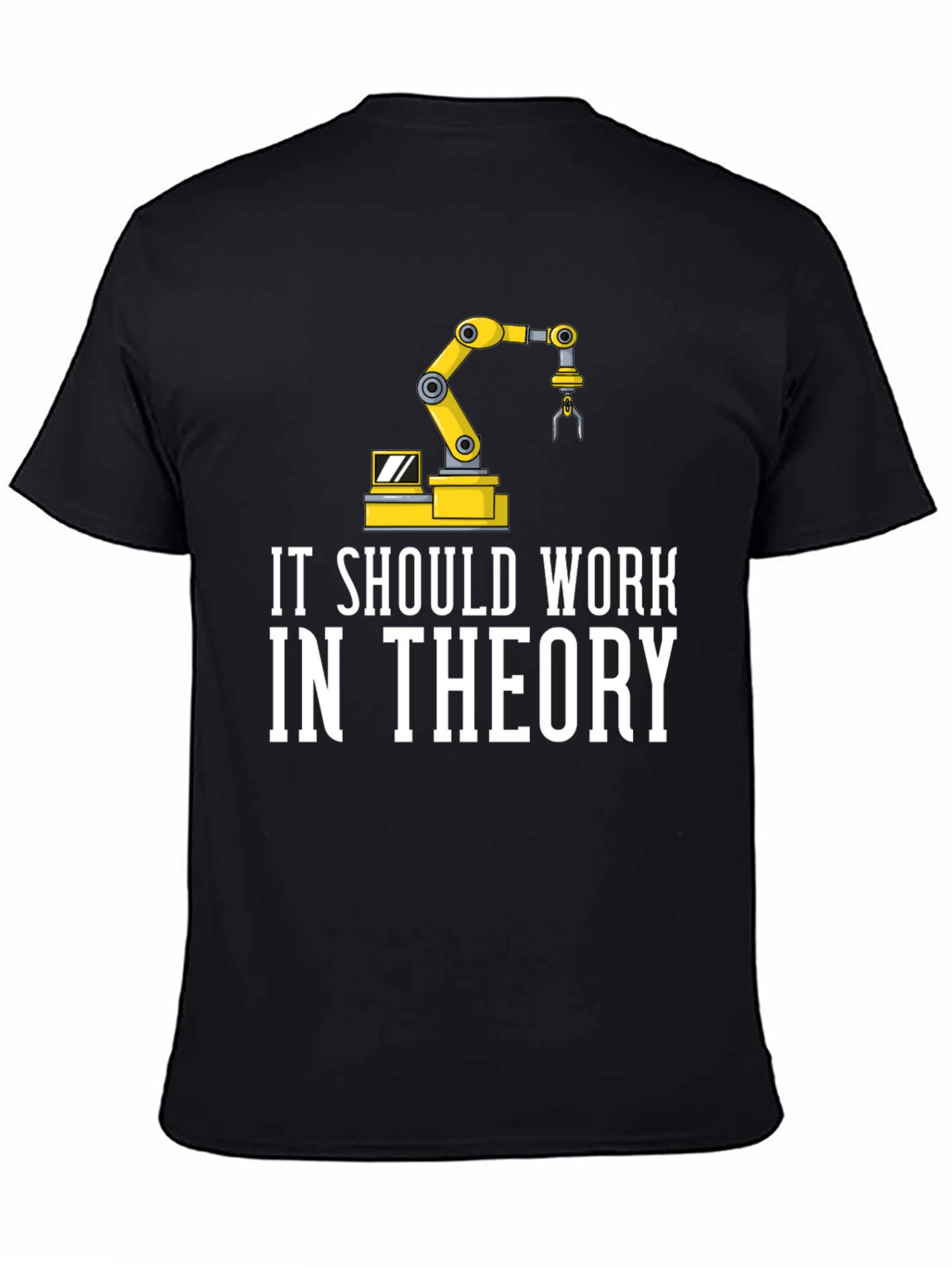 Black It Should Work in Theory T-Shirt view 4