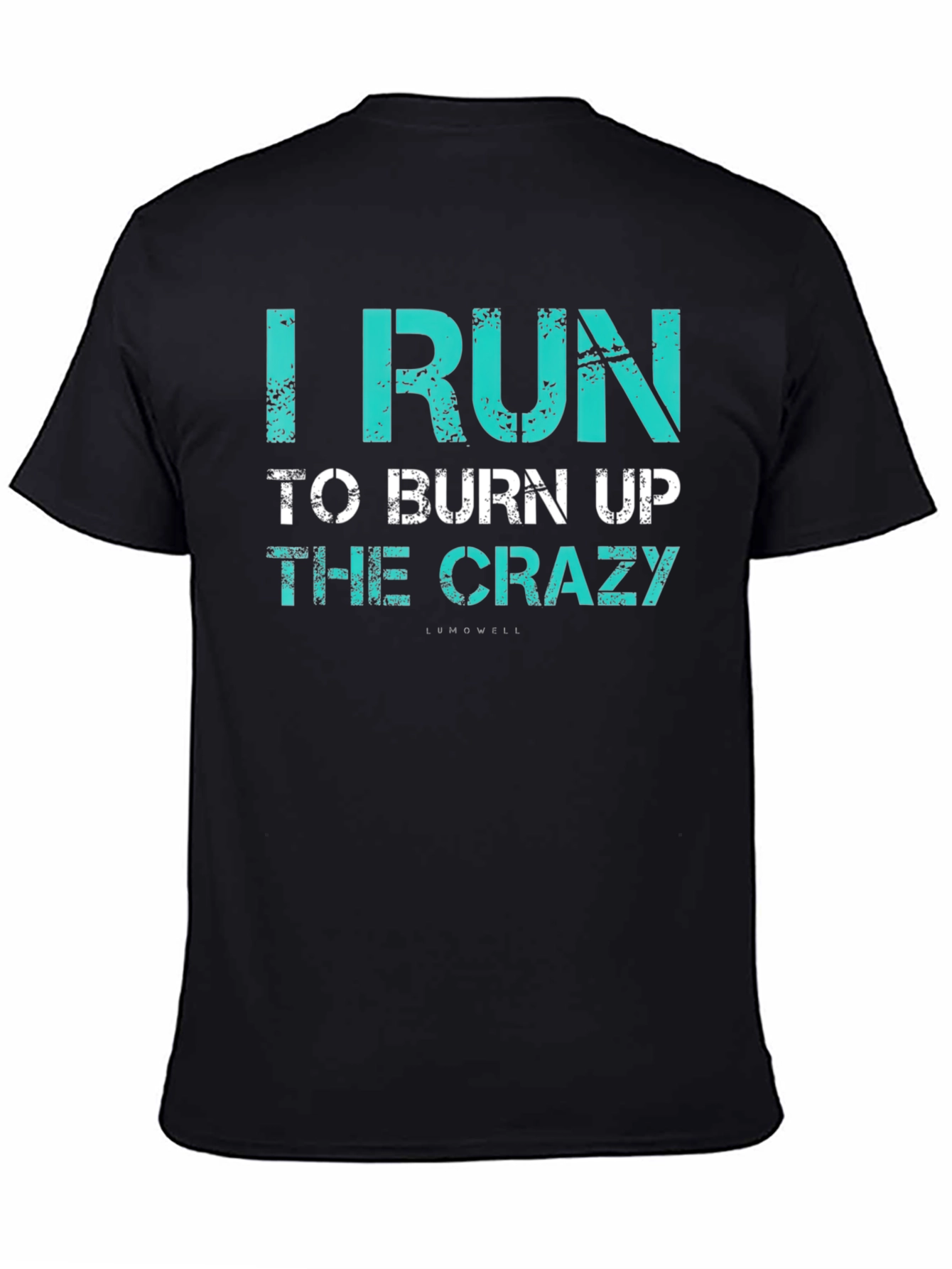 Black I Run to Burn Up the Crazy T-Shirt view 4