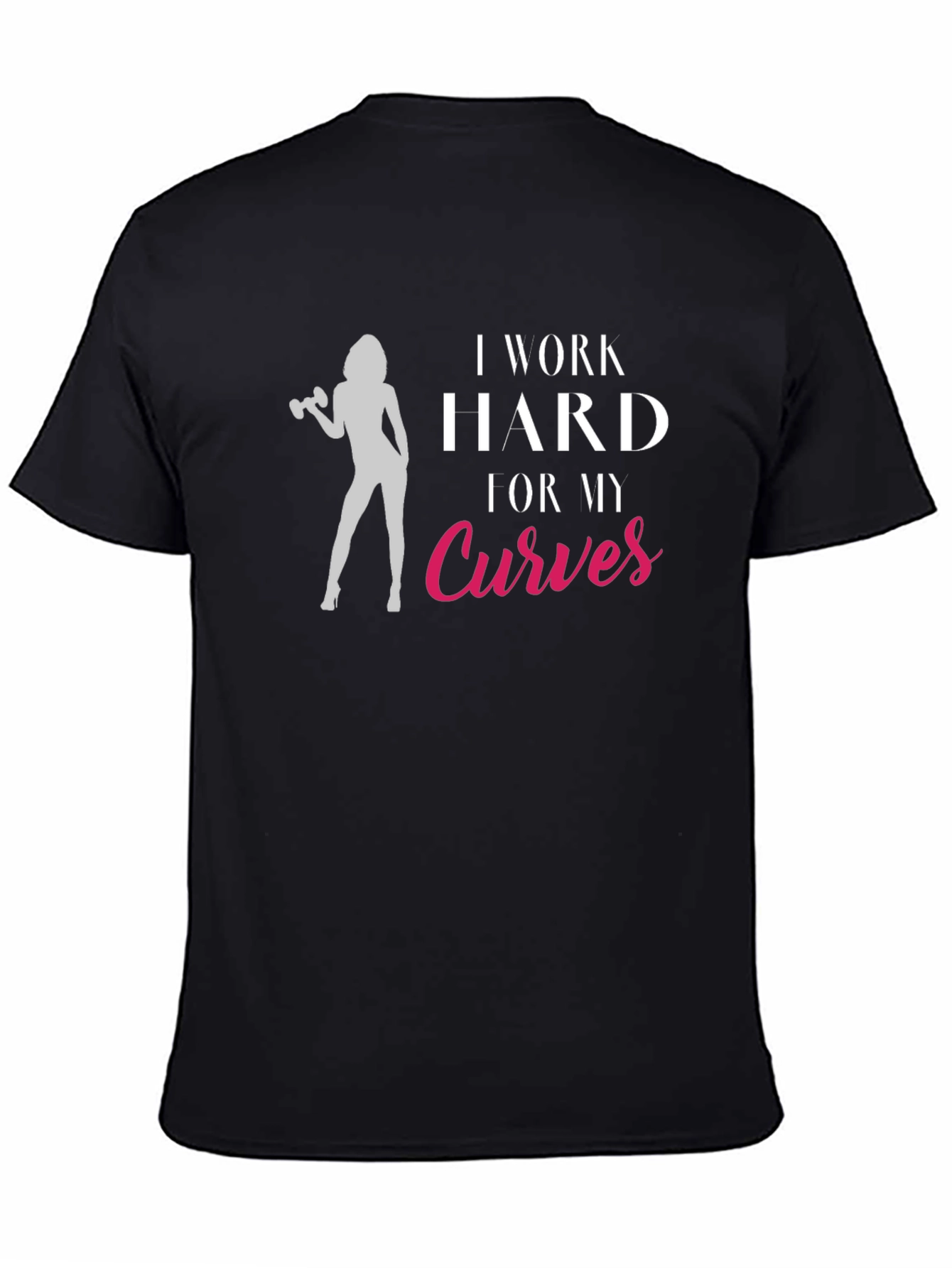 Black I Work Hard for My Curves Graphic Tee view 4