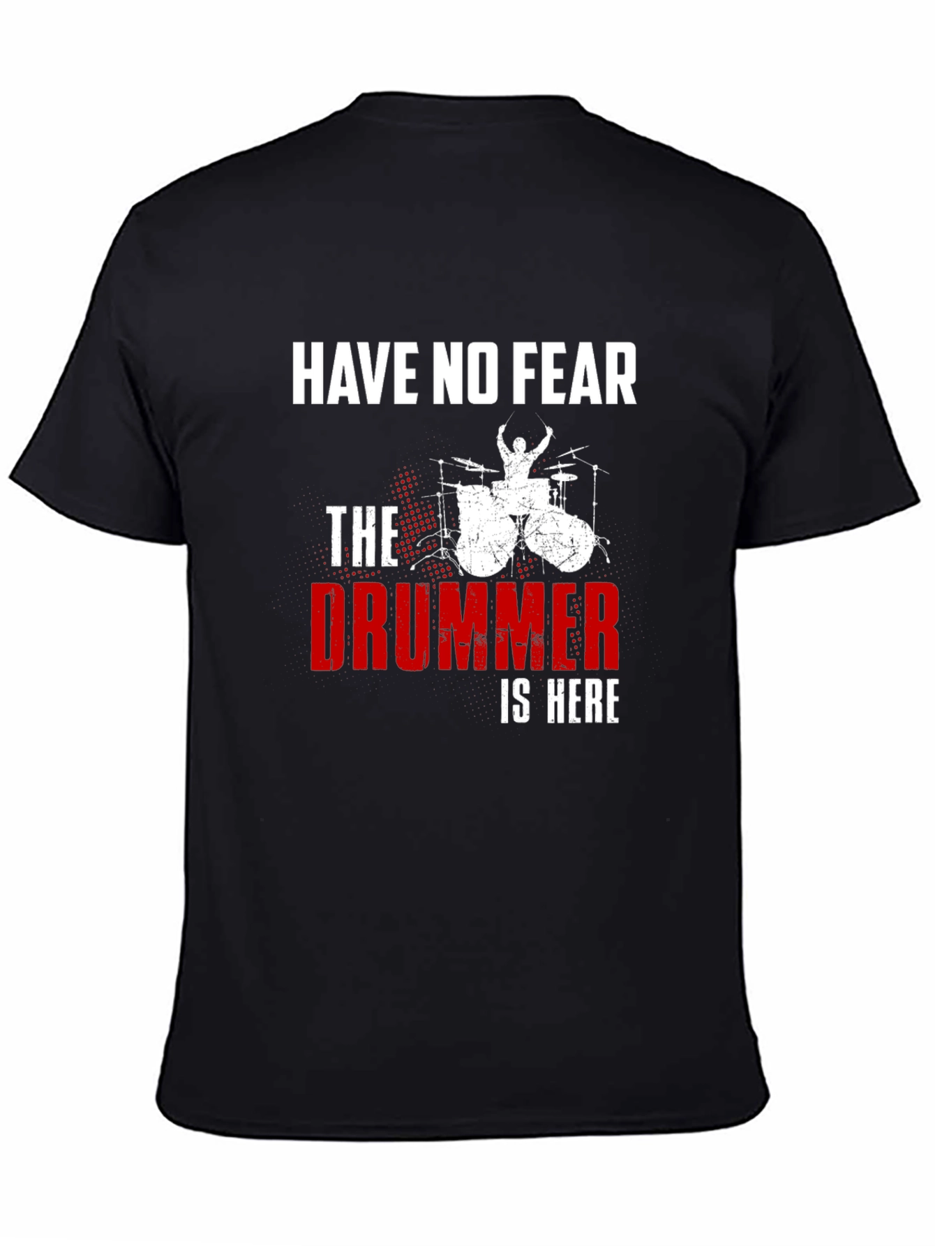 Black Have No Fear The Drummer is Here Black T-Shirt view 4