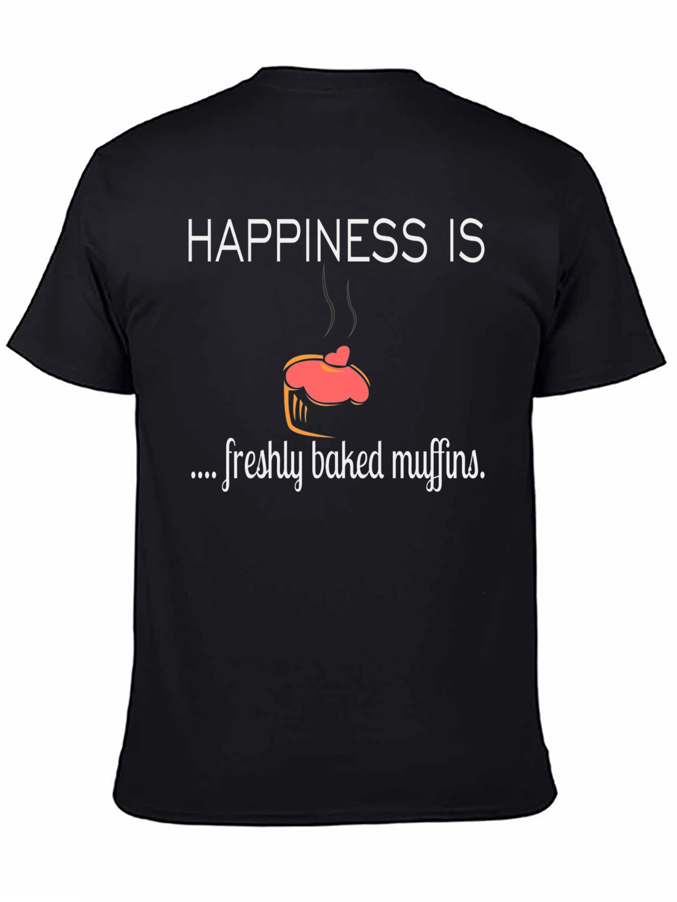 Black Happiness is Freshly Baked Muffins T-Shirt view 4