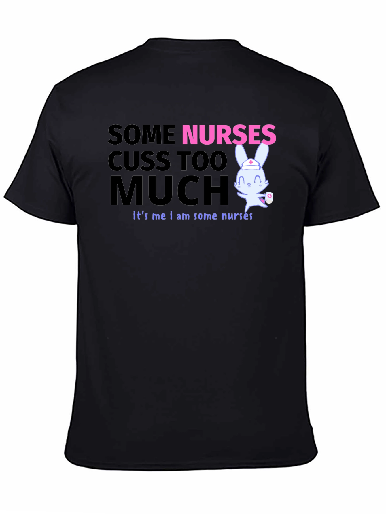 Black Funny Nurse T-Shirt: Some Nurses Cuss Too Much view 4