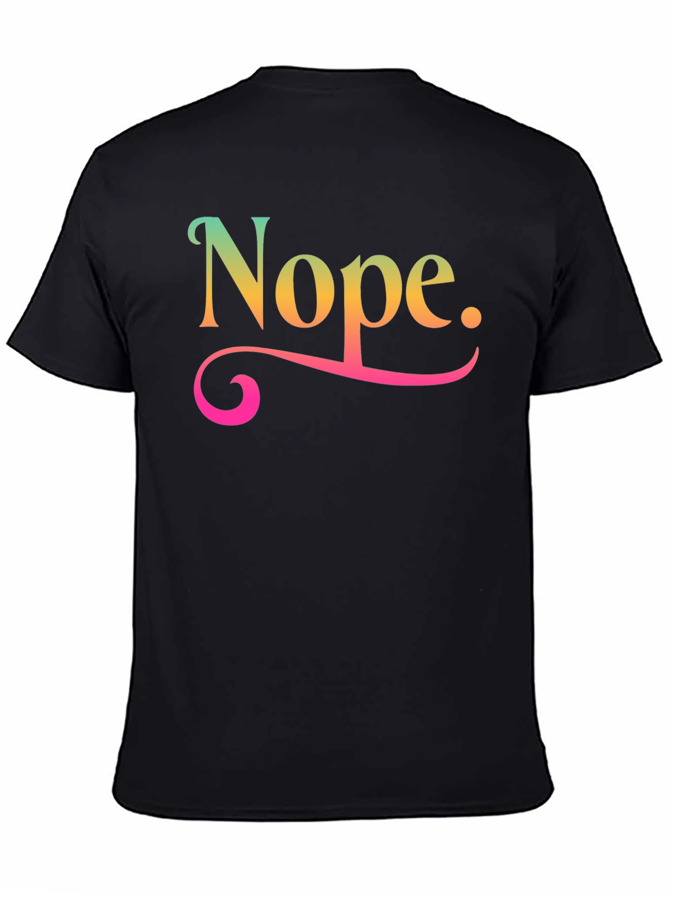 Black Nope Graphic T-Shirt Funny Sarcastic Tee view 4