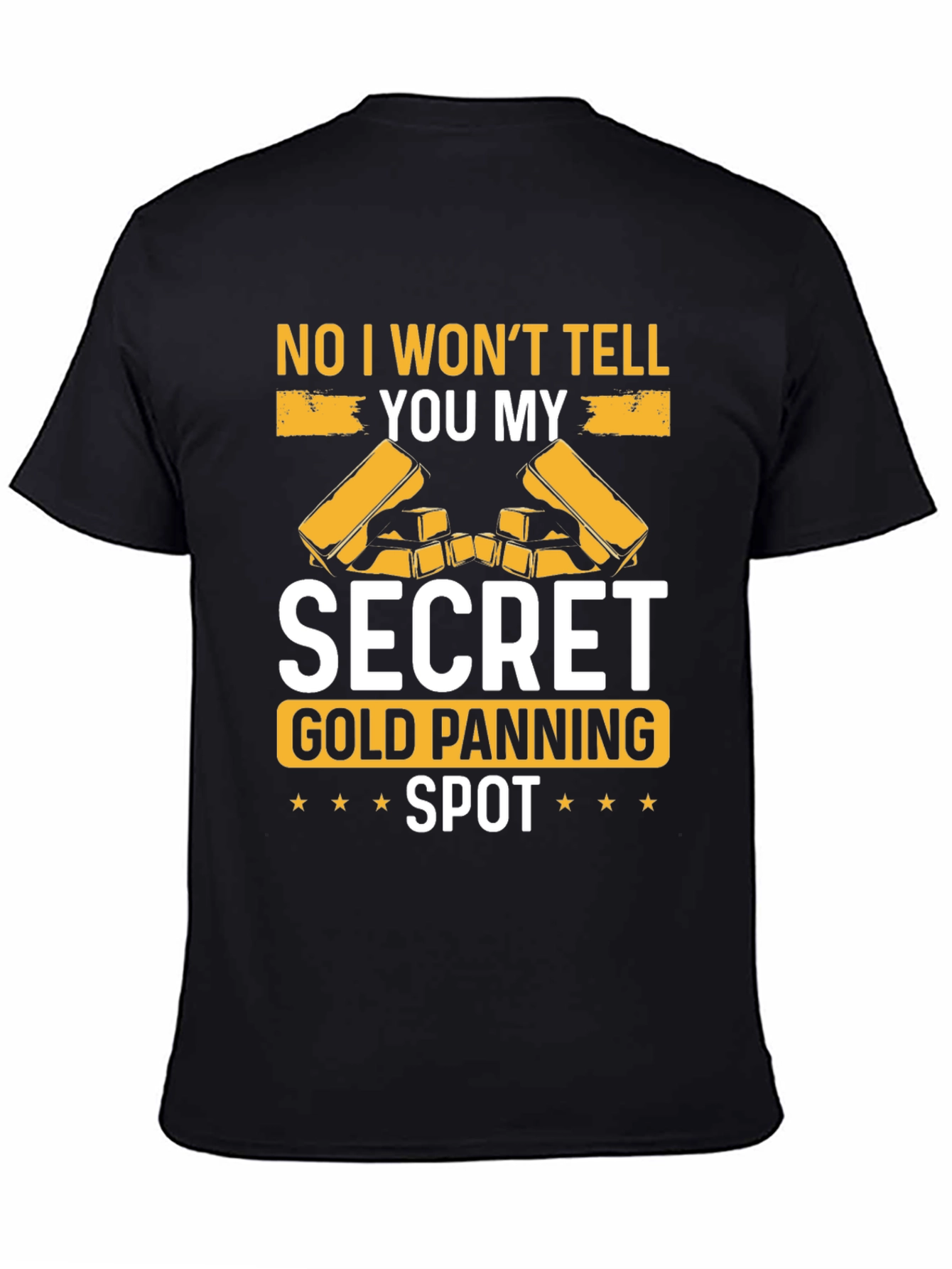 Black Secret Gold Panning Spot T-Shirt - Funny Prospecting Tee view 4