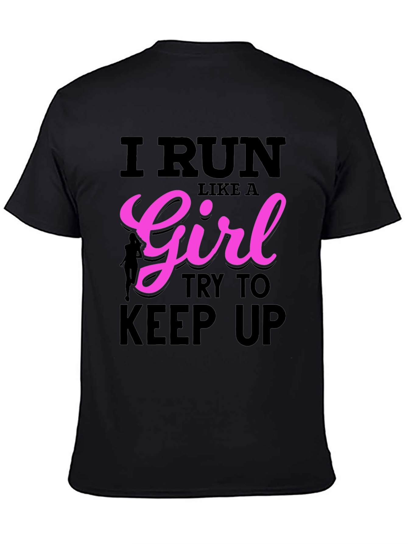 Black I Run Like A Girl T-Shirt - Running Tee view 4
