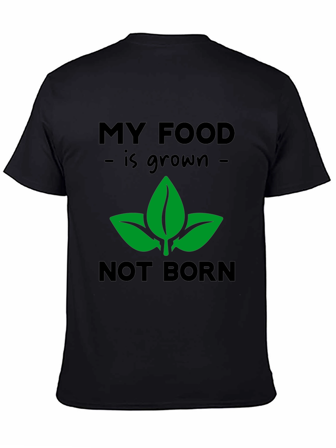 Black Vegan T-Shirt: My Food is Grown Not Born, Plant-Based Tee view 4