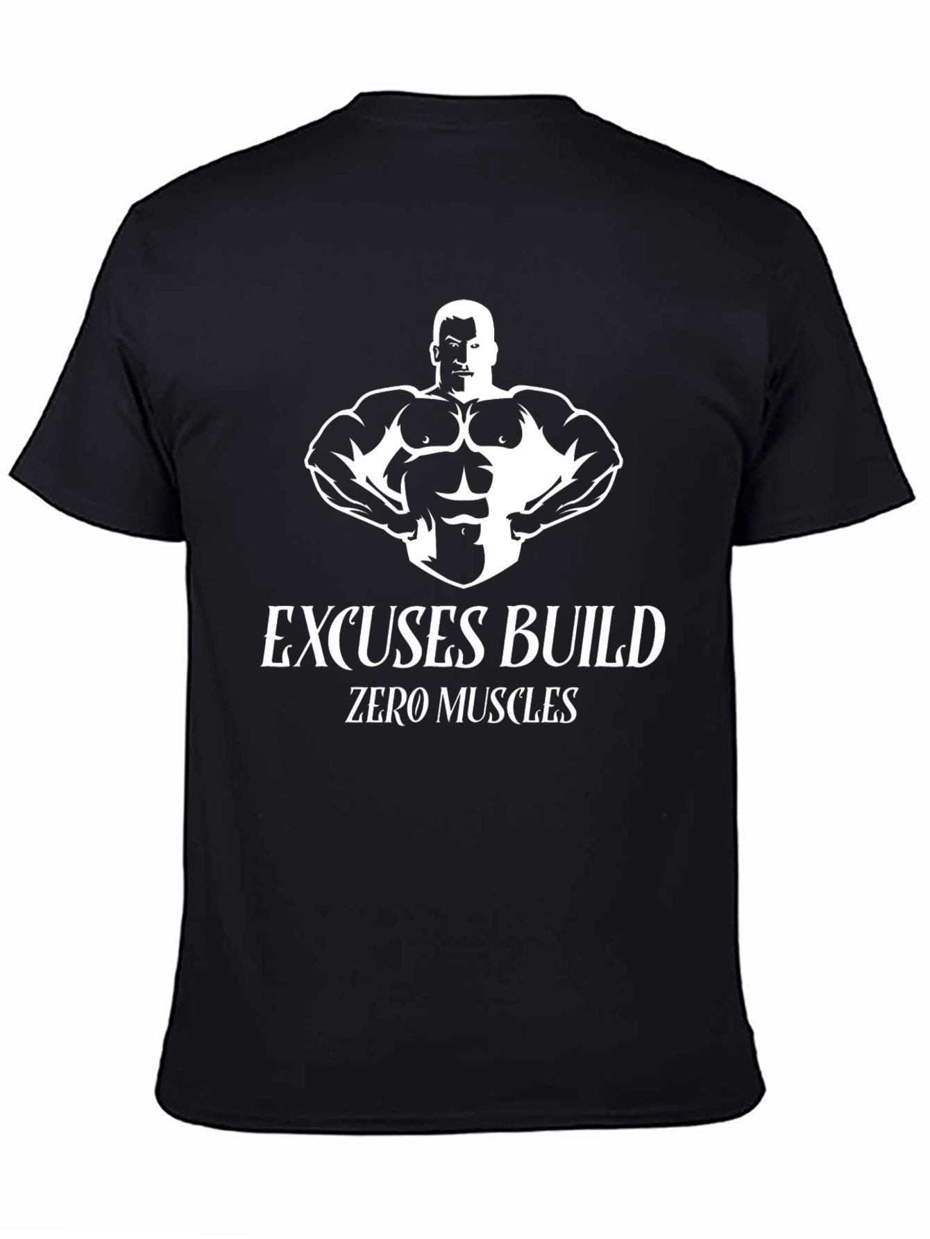Black Excuses Build Zero Muscles Graphic T-Shirt view 4
