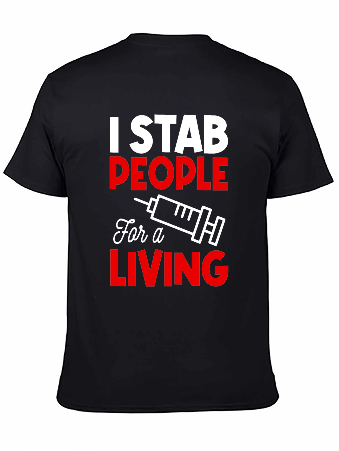 Black I Stab People For a Living T-Shirt - Funny Nurse Tee view 4