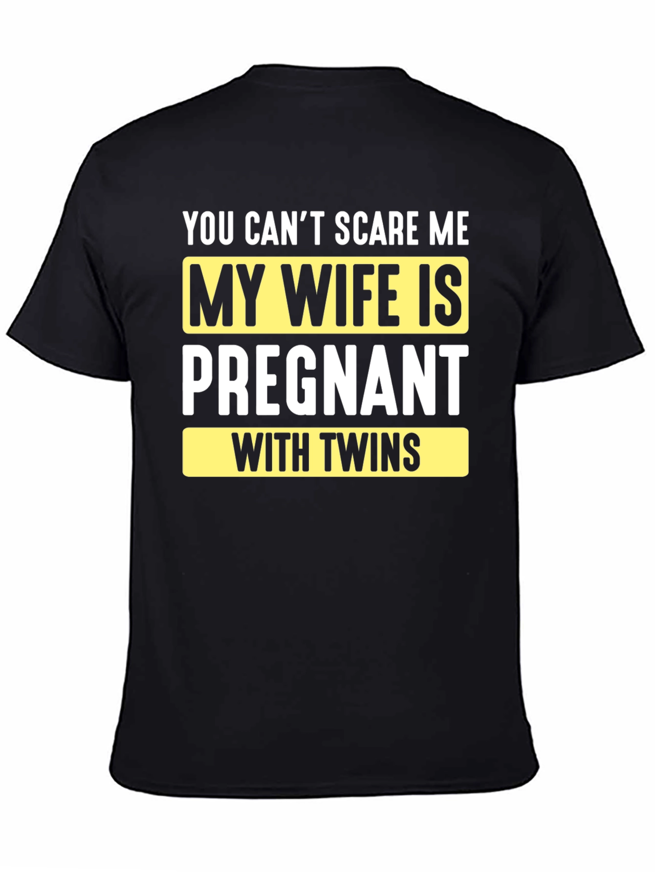 Black Funny Pregnancy T-Shirt: You Can't Scare Me - Twins! view 4