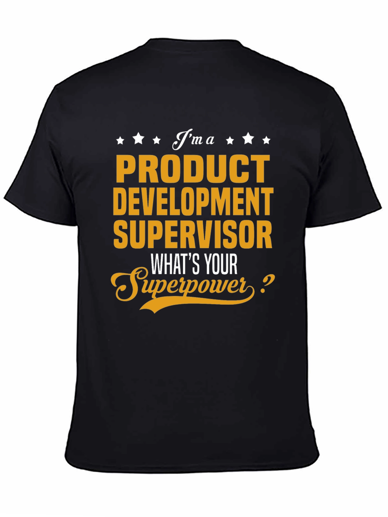 Black Product Development Supervisor Superpower T-Shirt view 4