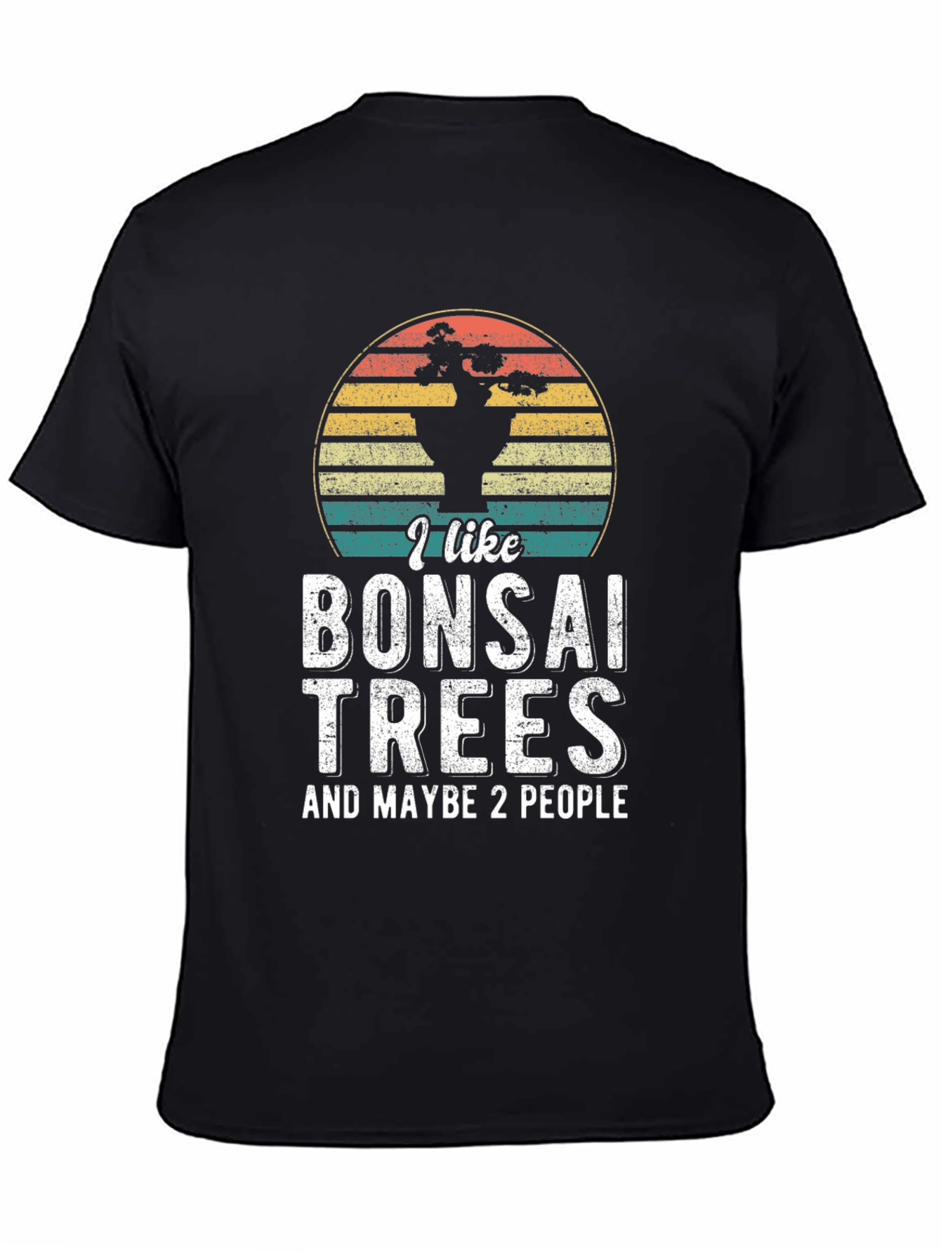 Black Bonsai Tree Lover T-Shirt - I Like Bonsai Trees & Maybe 2 People view 4