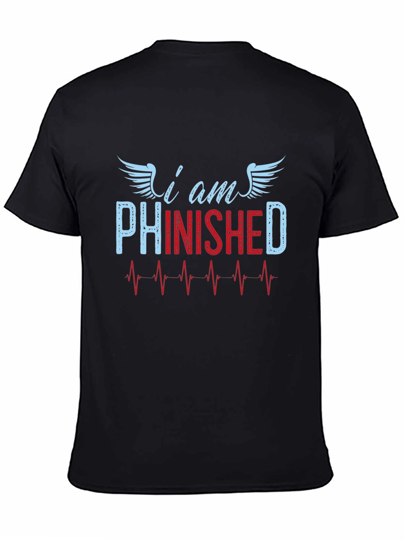 Black I am Phinished T-Shirt - Funny Sarcastic Tee view 4