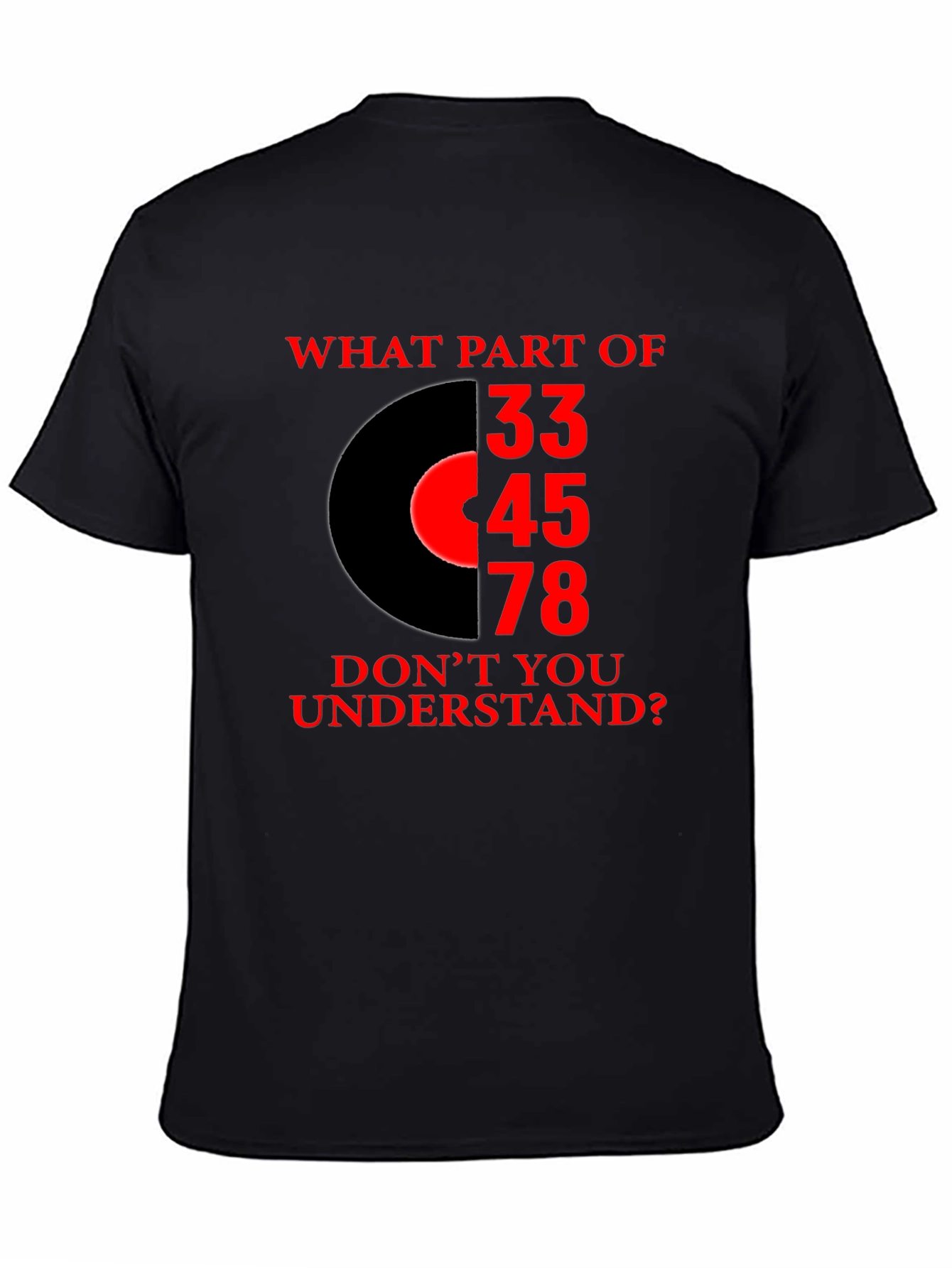Black Vinyl Speed T-Shirt: What Part Don't You Get? view 4