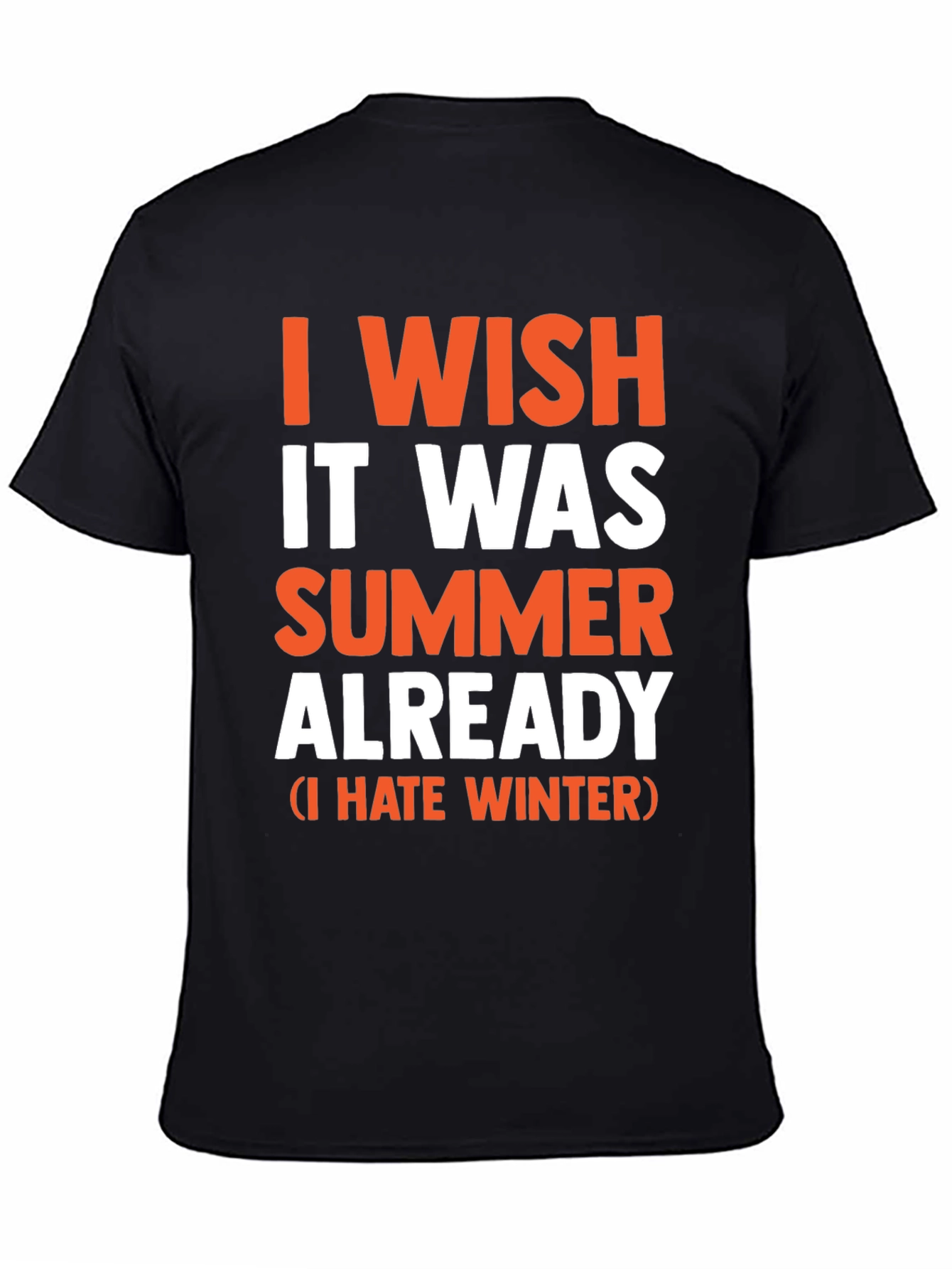 Black I Wish It Was Summer Already - Funny T-Shirt view 4