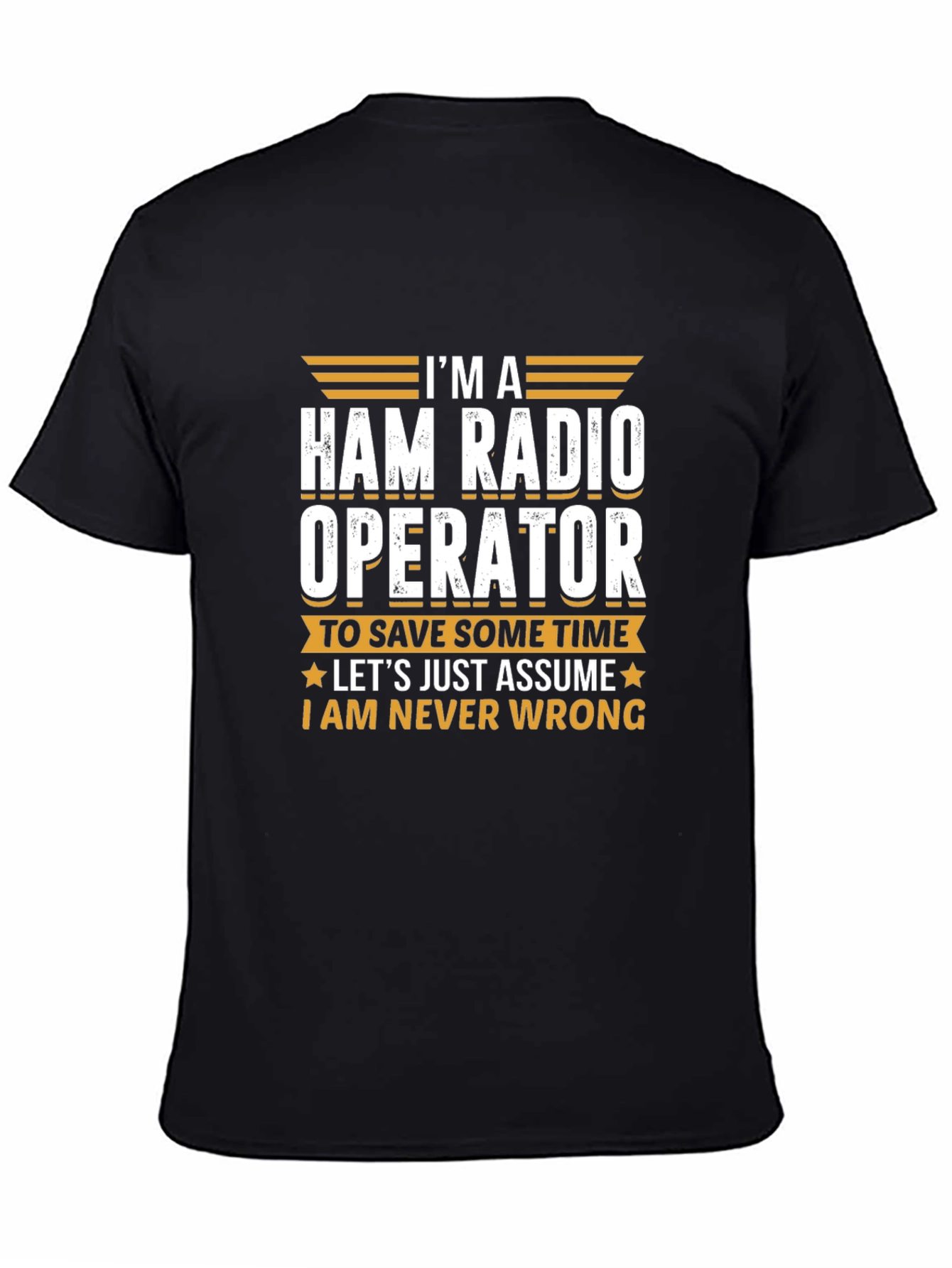 Black Ham Radio Operator T-Shirt - I'm Always Right! view 4
