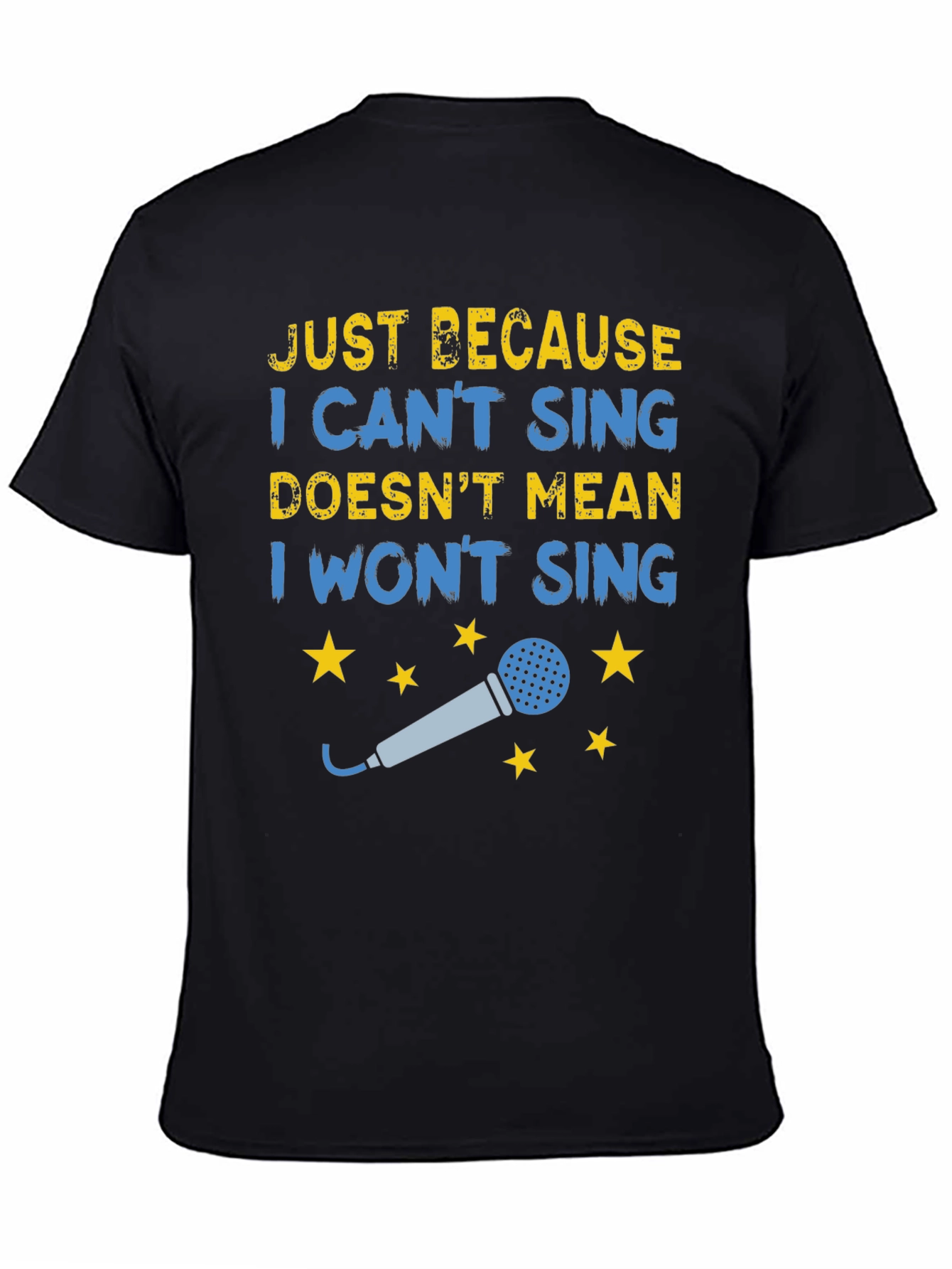 Black Funny Singing T-Shirt - Just Because I Can't Sing view 4