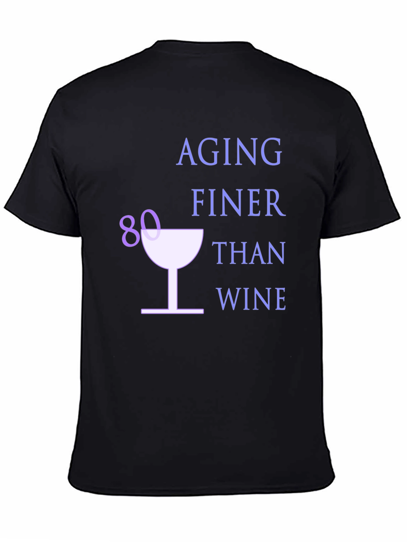Black Aging Finer Than Wine 80th Birthday T-Shirt view 4