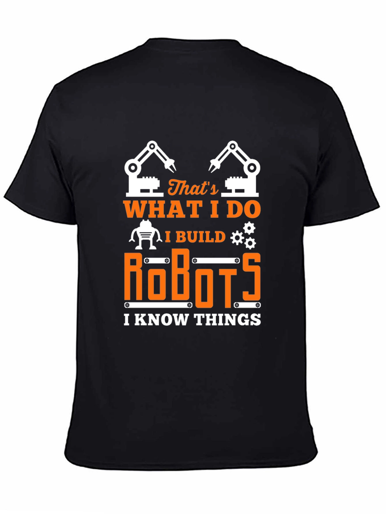 Black I Build Robots T-Shirt - Funny Engineer Tee view 4