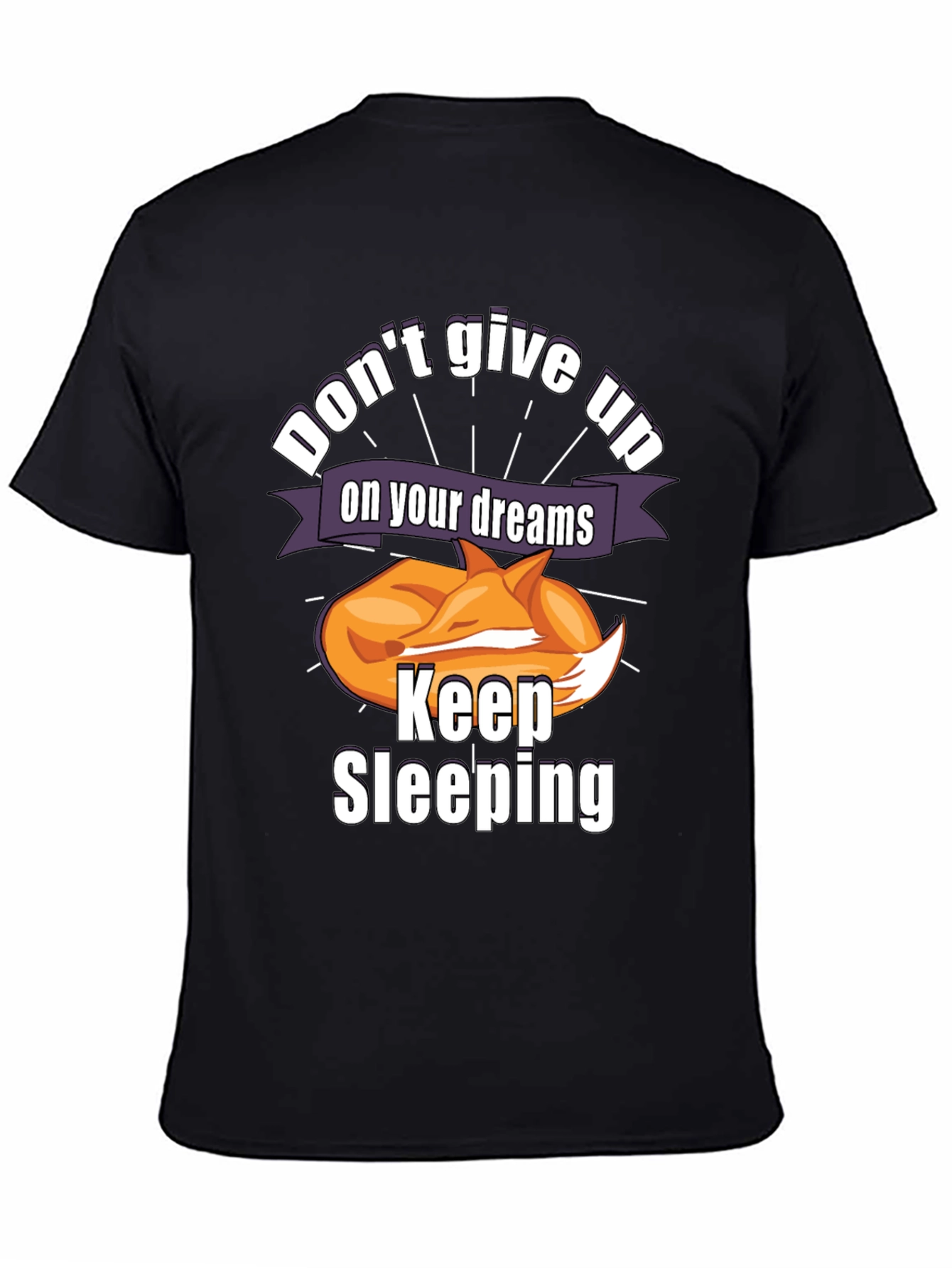 Black Don't Give Up On Your Dreams Keep Sleeping T-Shirt view 4