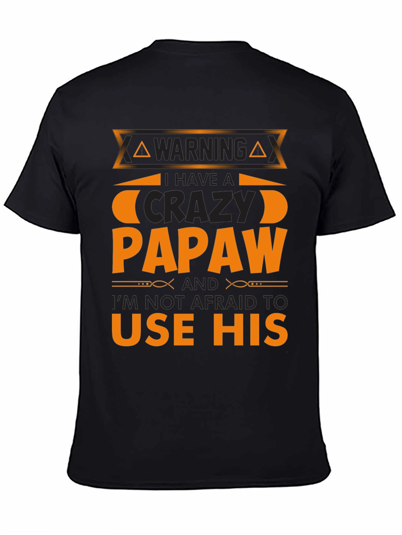 Black Crazy Papaw T-Shirt - Warning Funny Gift view 4