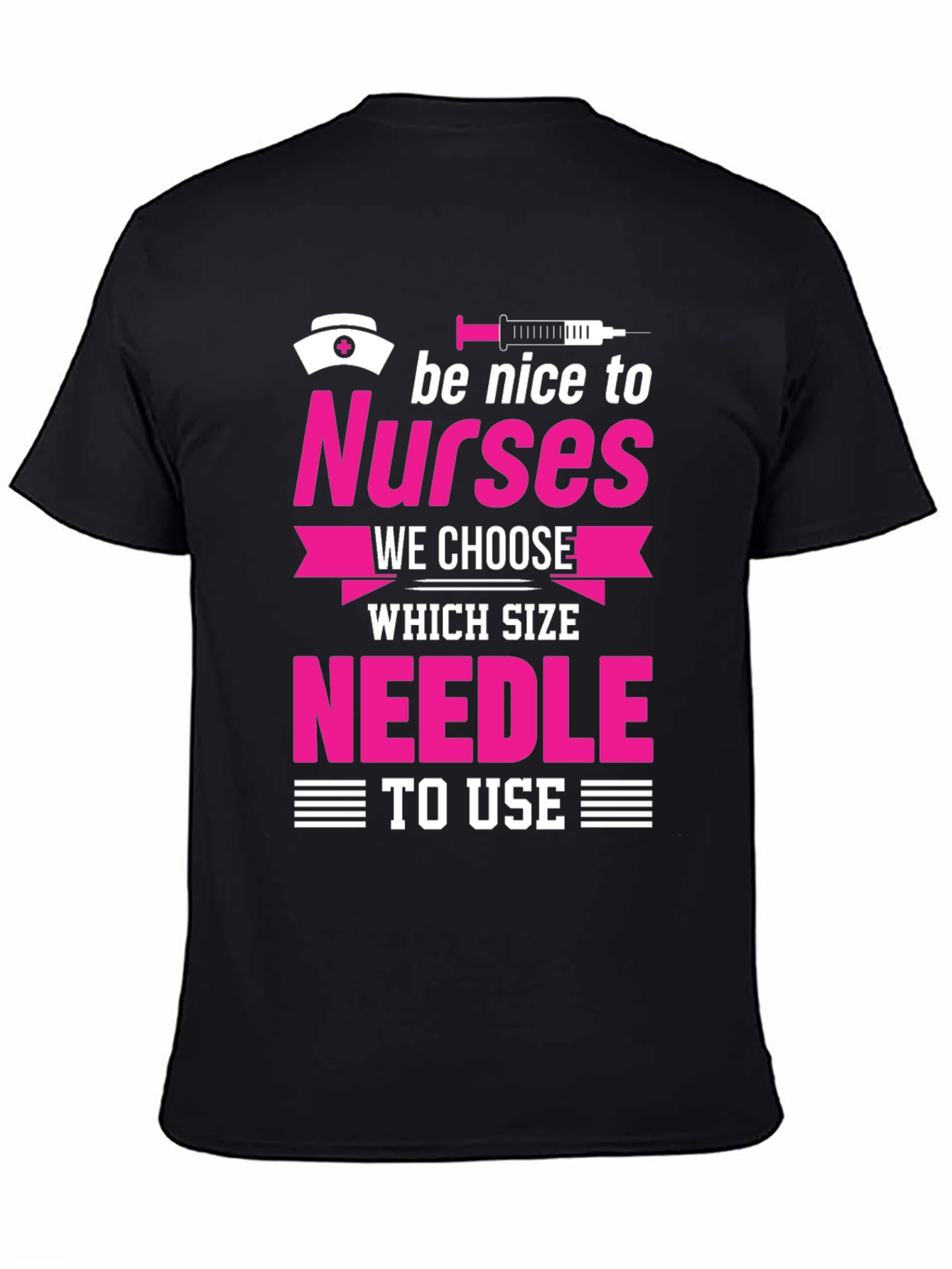 Black Funny Nurse T-Shirt - Be Nice To Nurses view 4