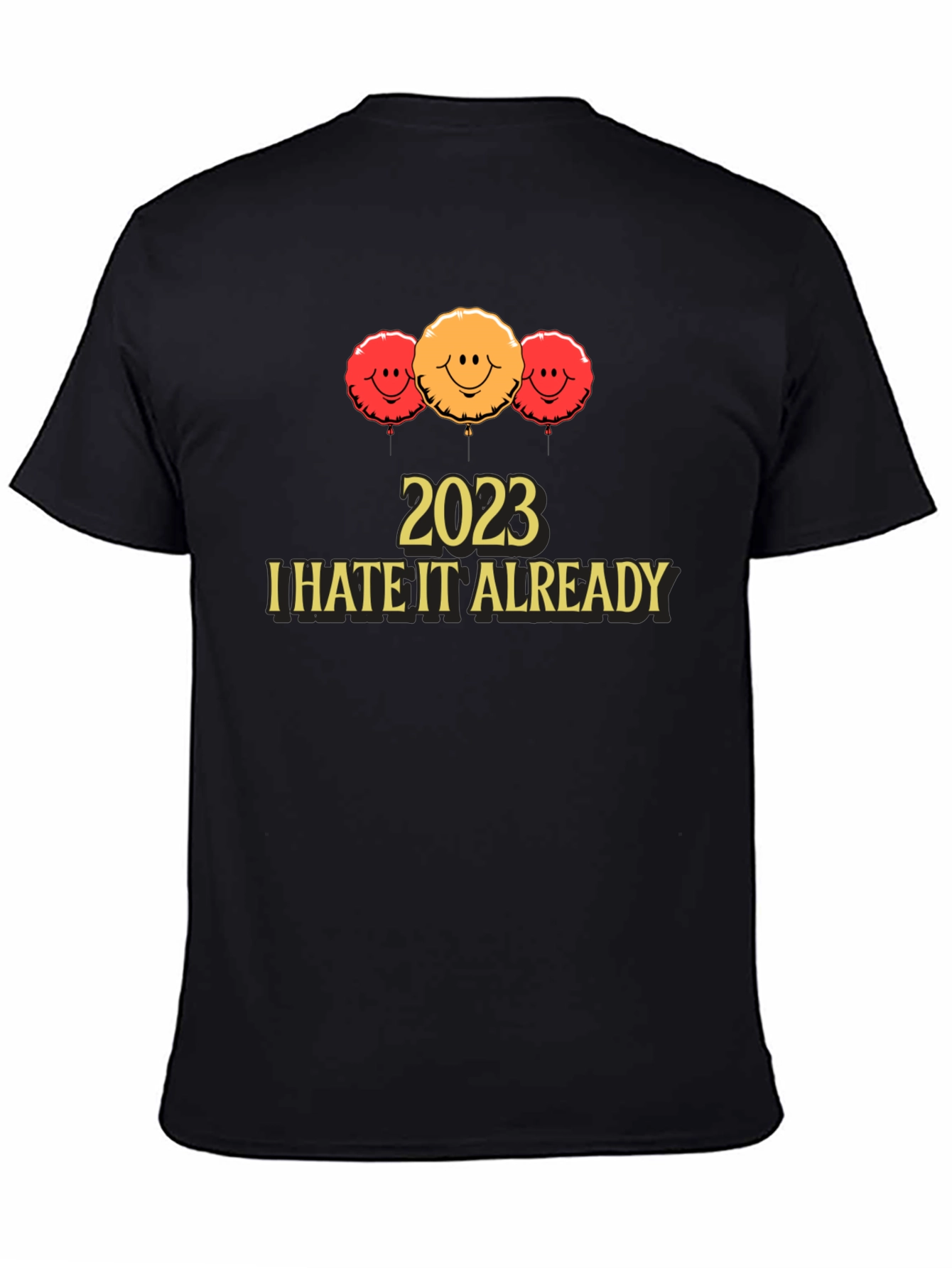 Black 2023 I Hate It Already T-Shirt view 4