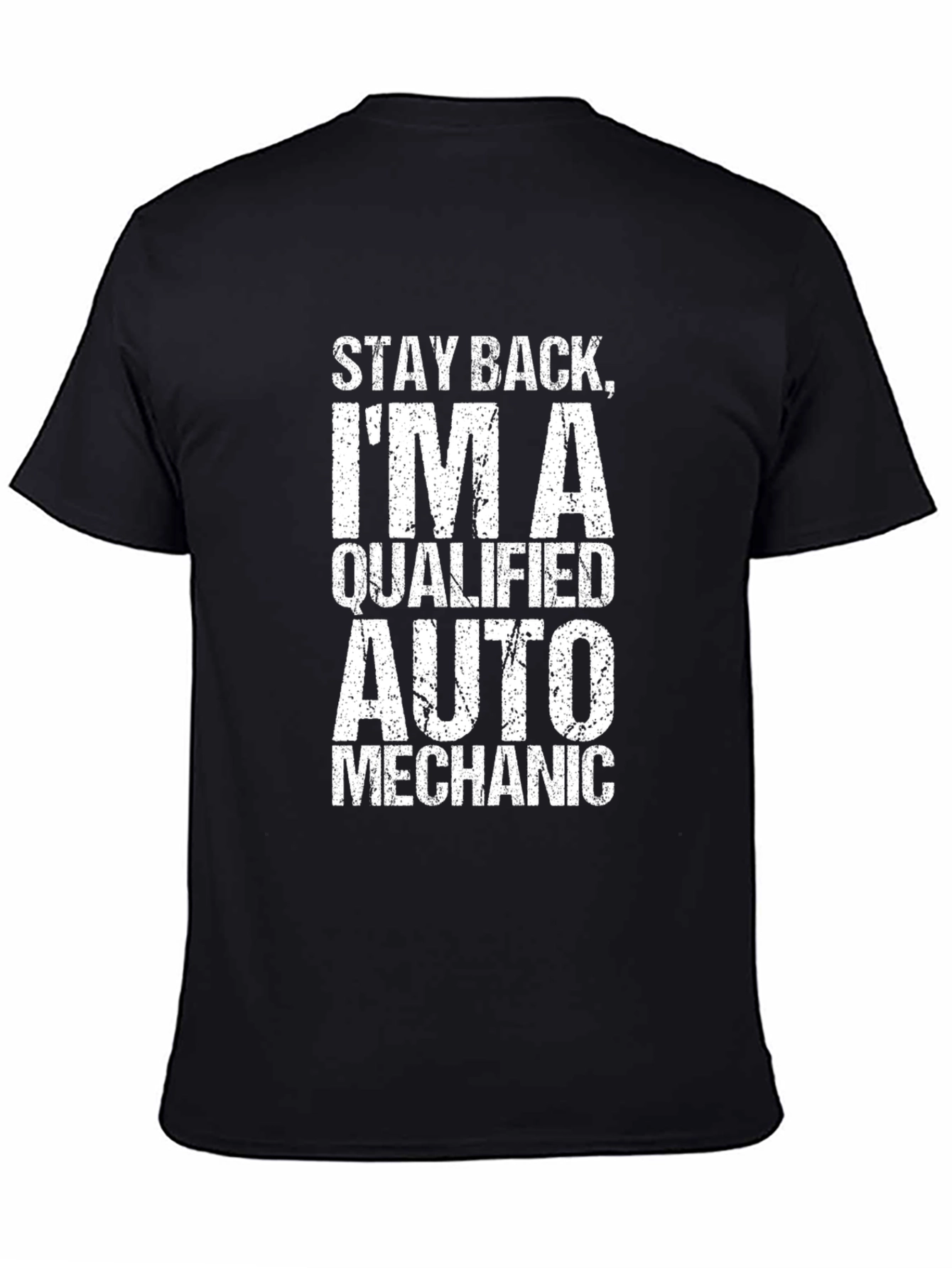 Black Qualified Auto Mechanic Graphic T-Shirt - Stay Back Funny Tee view 4
