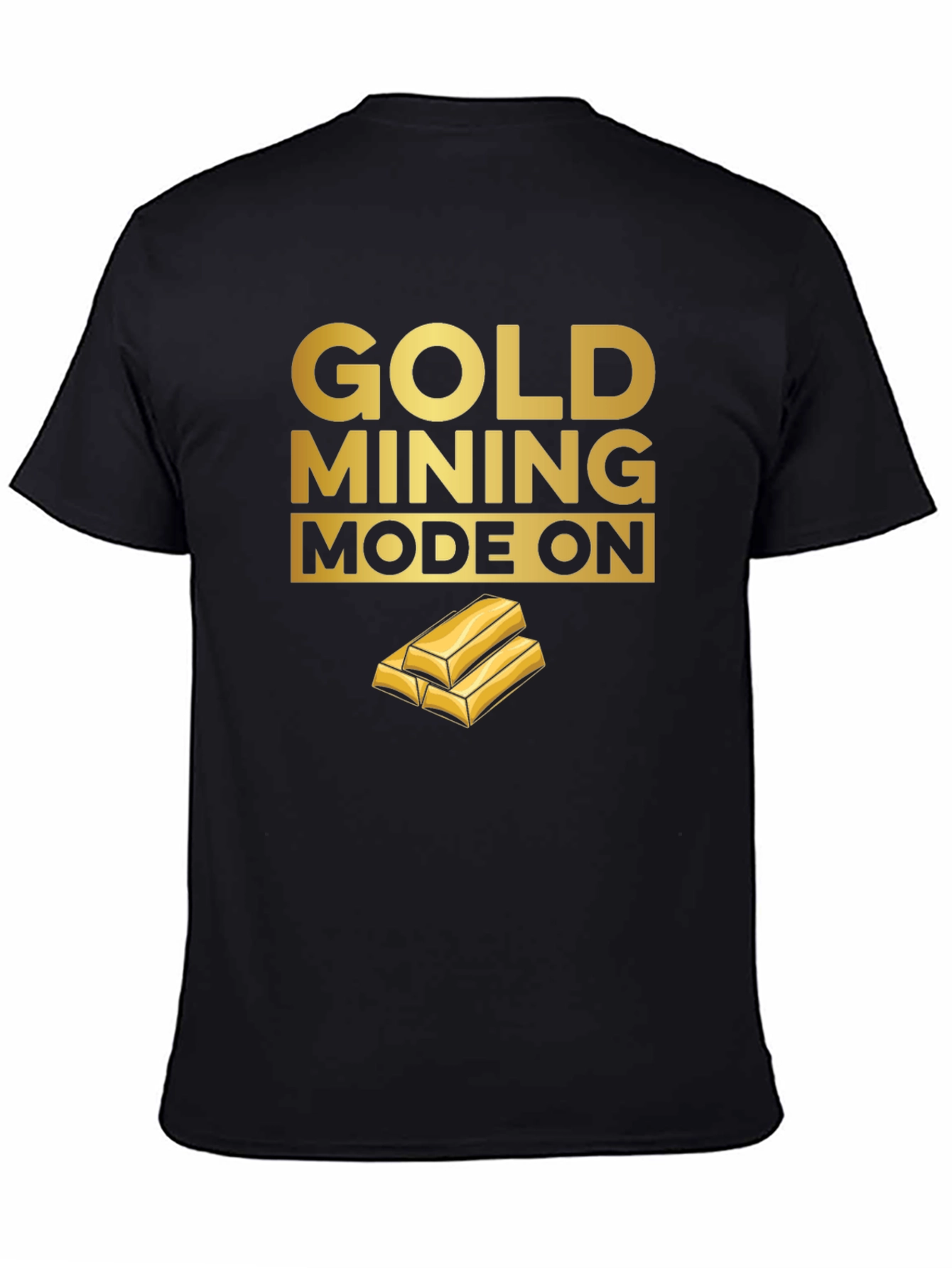 Black Gold Mining Mode On - Black T-Shirt view 4