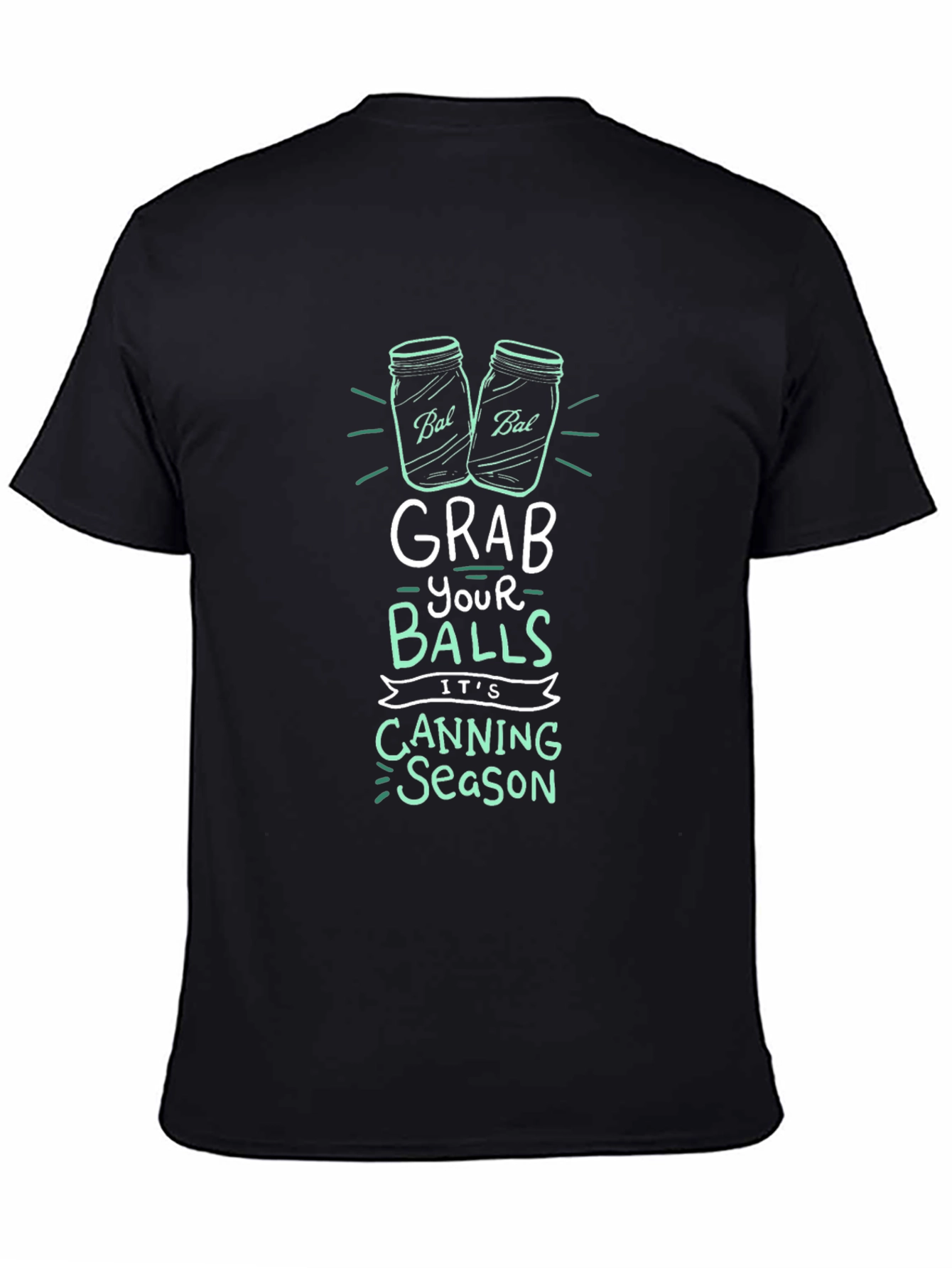 Black Grab Your Balls Canning Season T-Shirt view 4