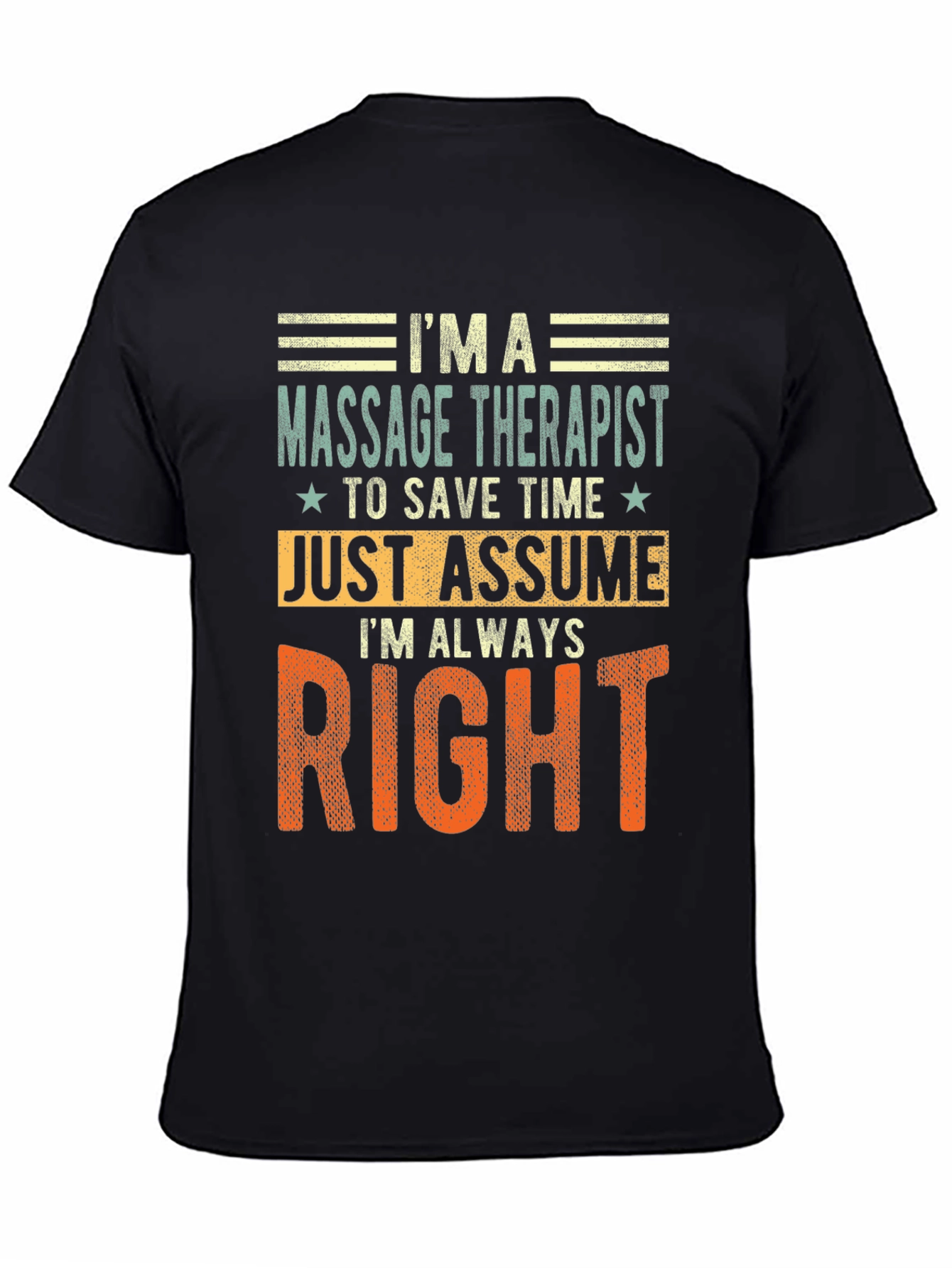 Black Massage Therapist Always Right T-Shirt view 4