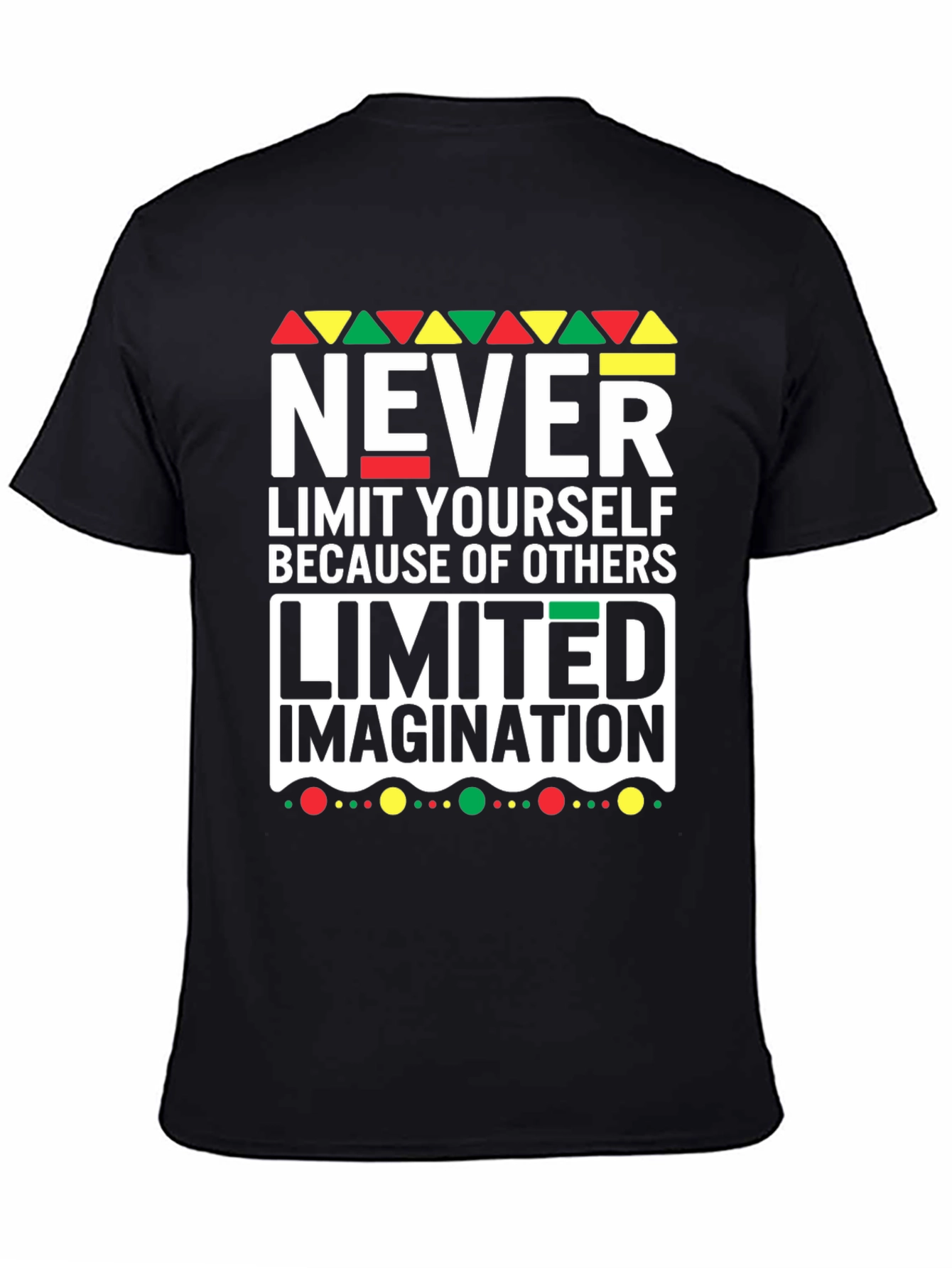 Black Never Limit Yourself T-Shirt - Inspirational Design view 4