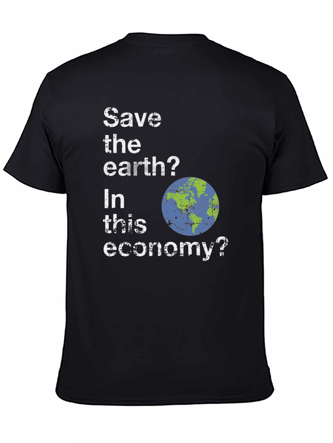 Black Save the Earth? Funny Graphic T-Shirt view 4