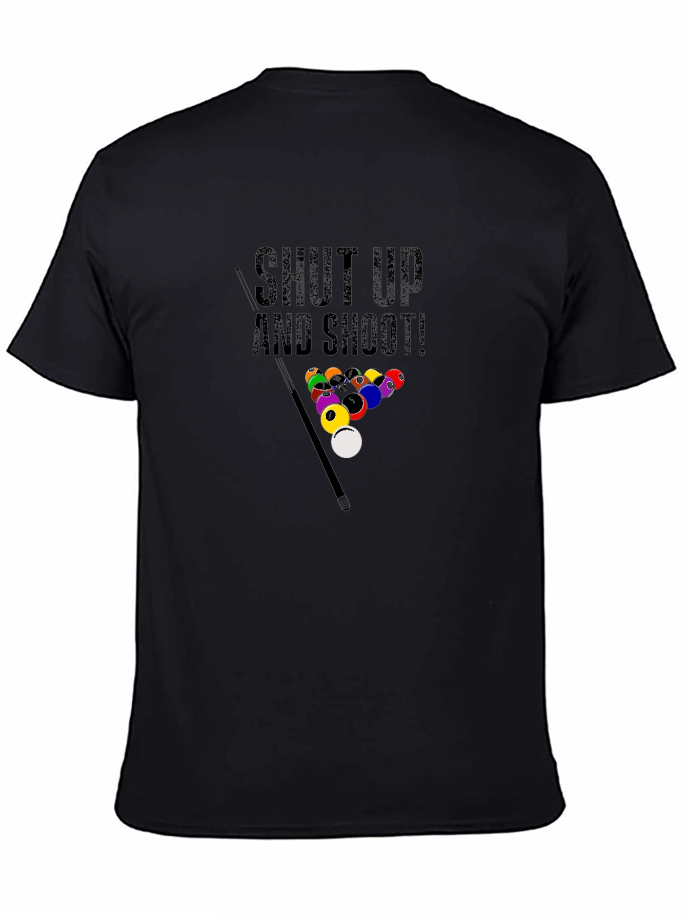 Black Shut Up and Shoot! Billiards T-Shirt view 4