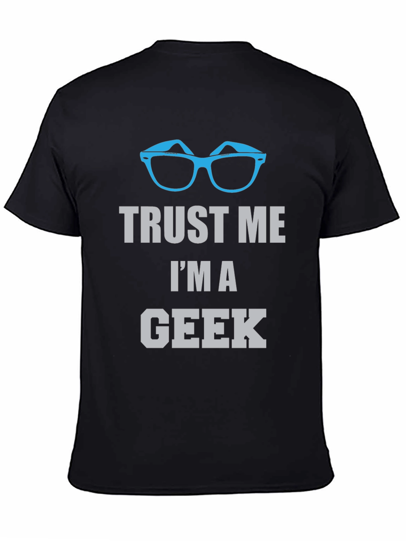 Black Trust Me I'm A Geek T-Shirt view 4