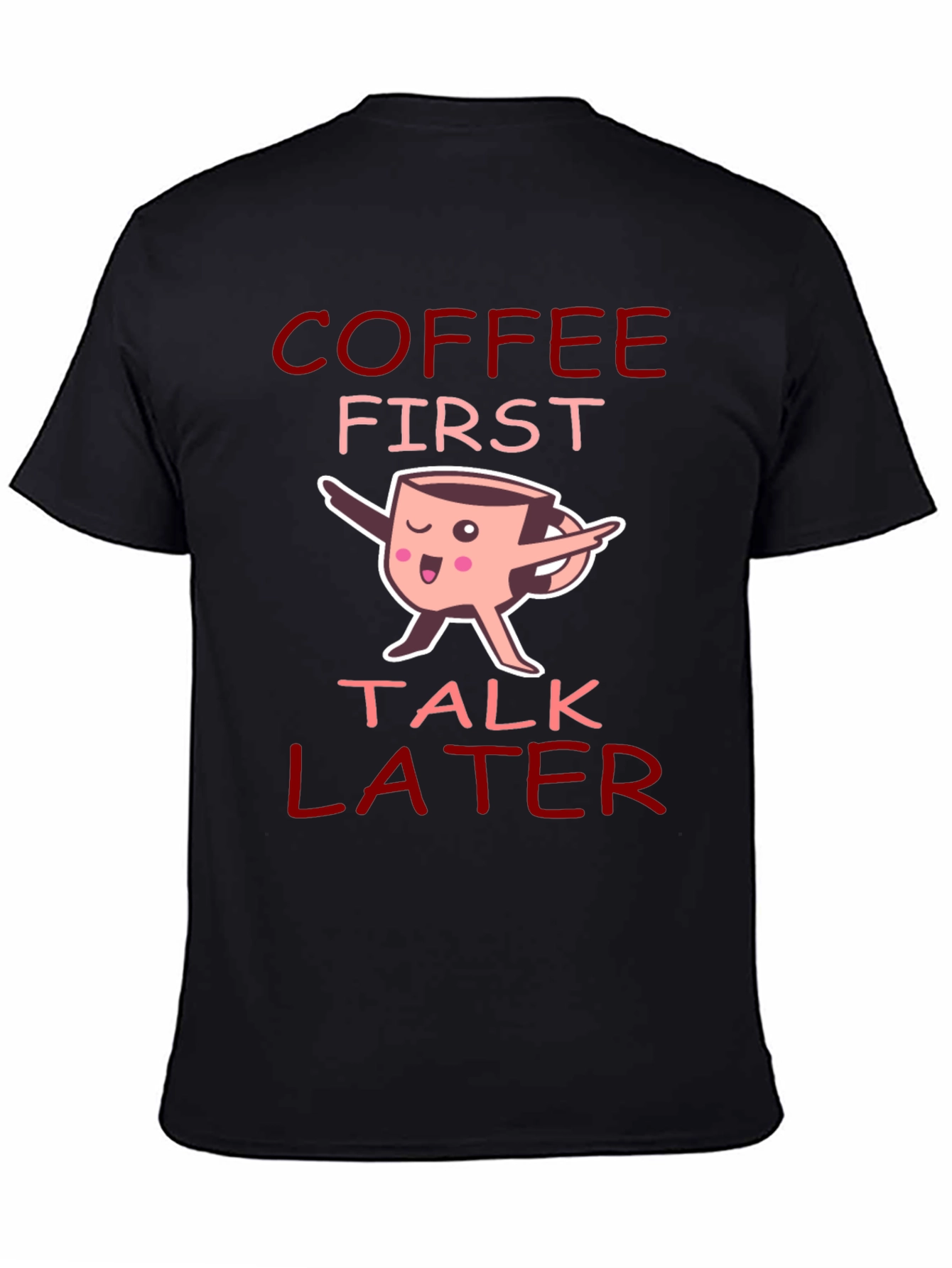 Black Coffee First Talk Later Graphic T-Shirt view 4