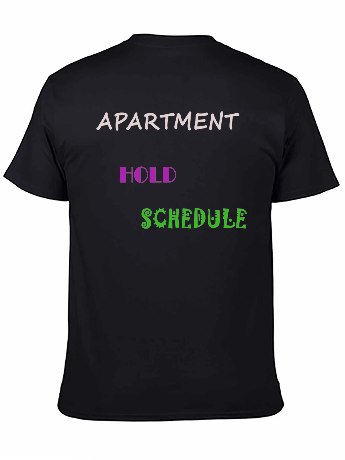 Black Apartment Hold Schedule Graphic Tee view 4