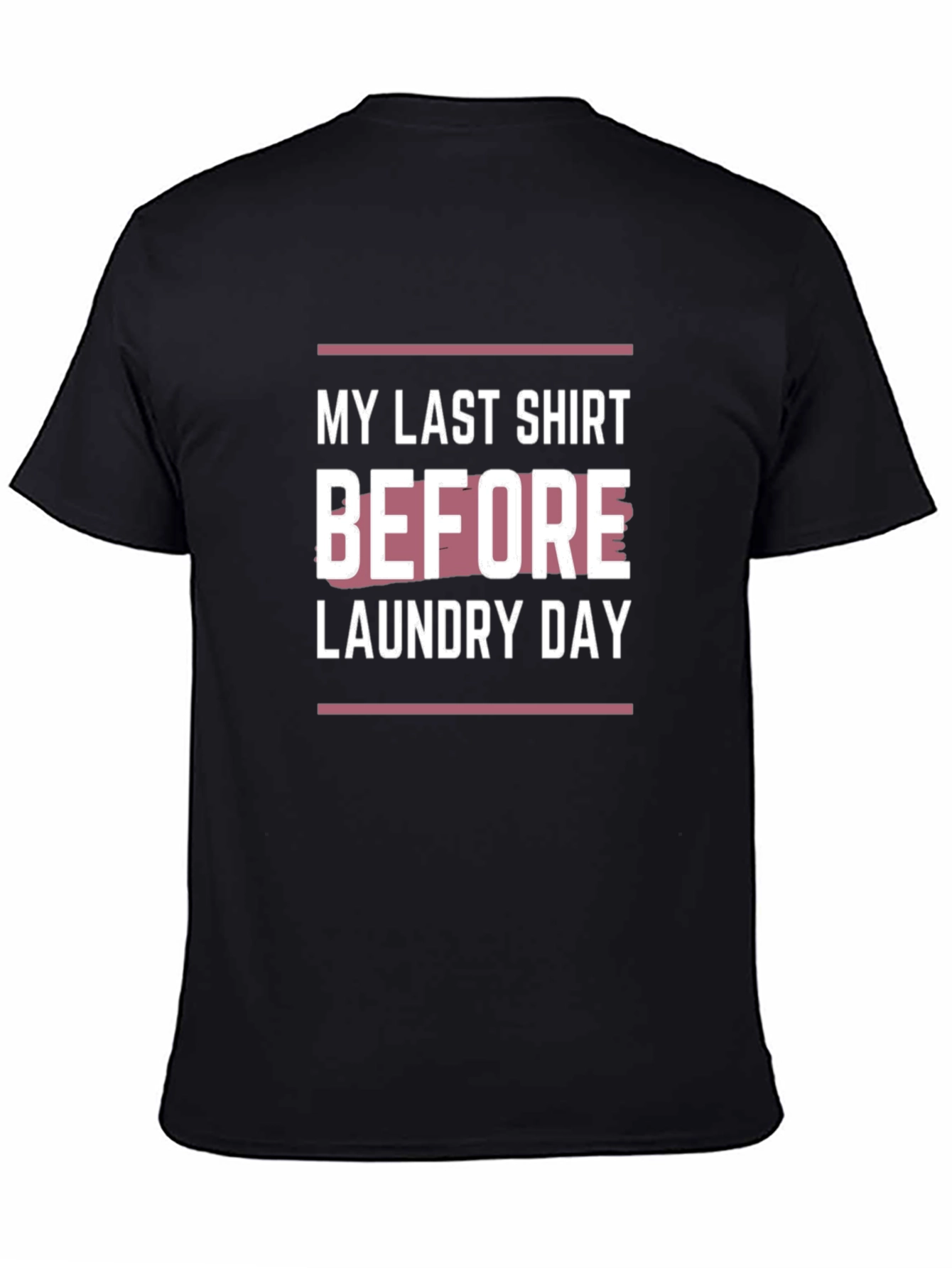 Black Laundry Day T-Shirt - Funny Last Shirt Graphic Tee view 4