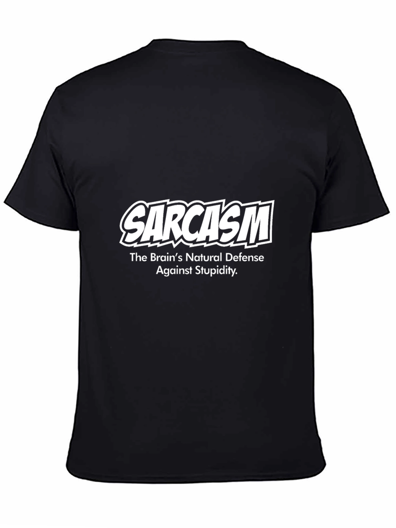 Black Sarcasm T-Shirt - The Brain's Natural Defense view 4