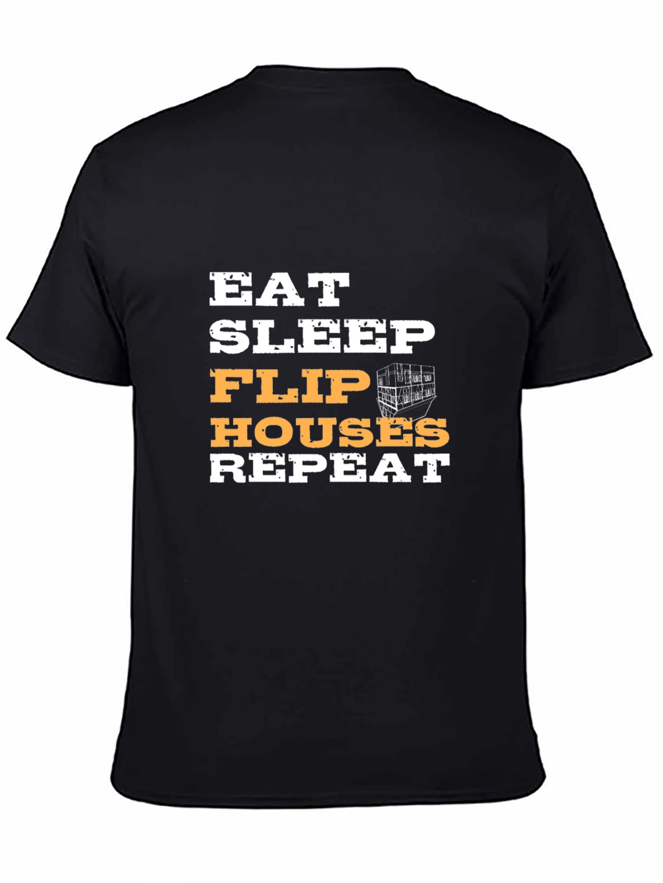 Black Eat Sleep Flip Houses Repeat Graphic Tee view 4