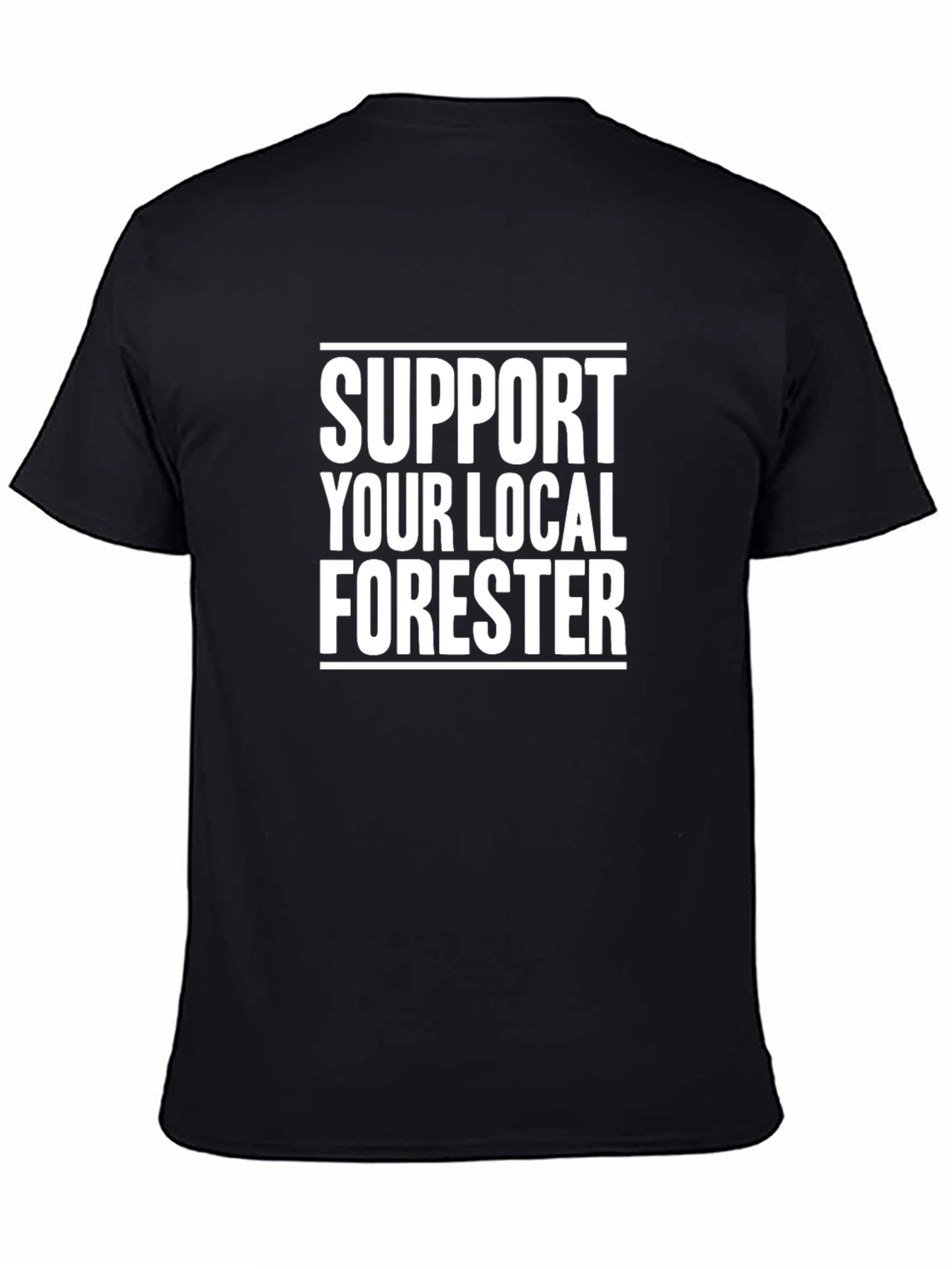 Black Support Your Local Forester T-Shirt view 4