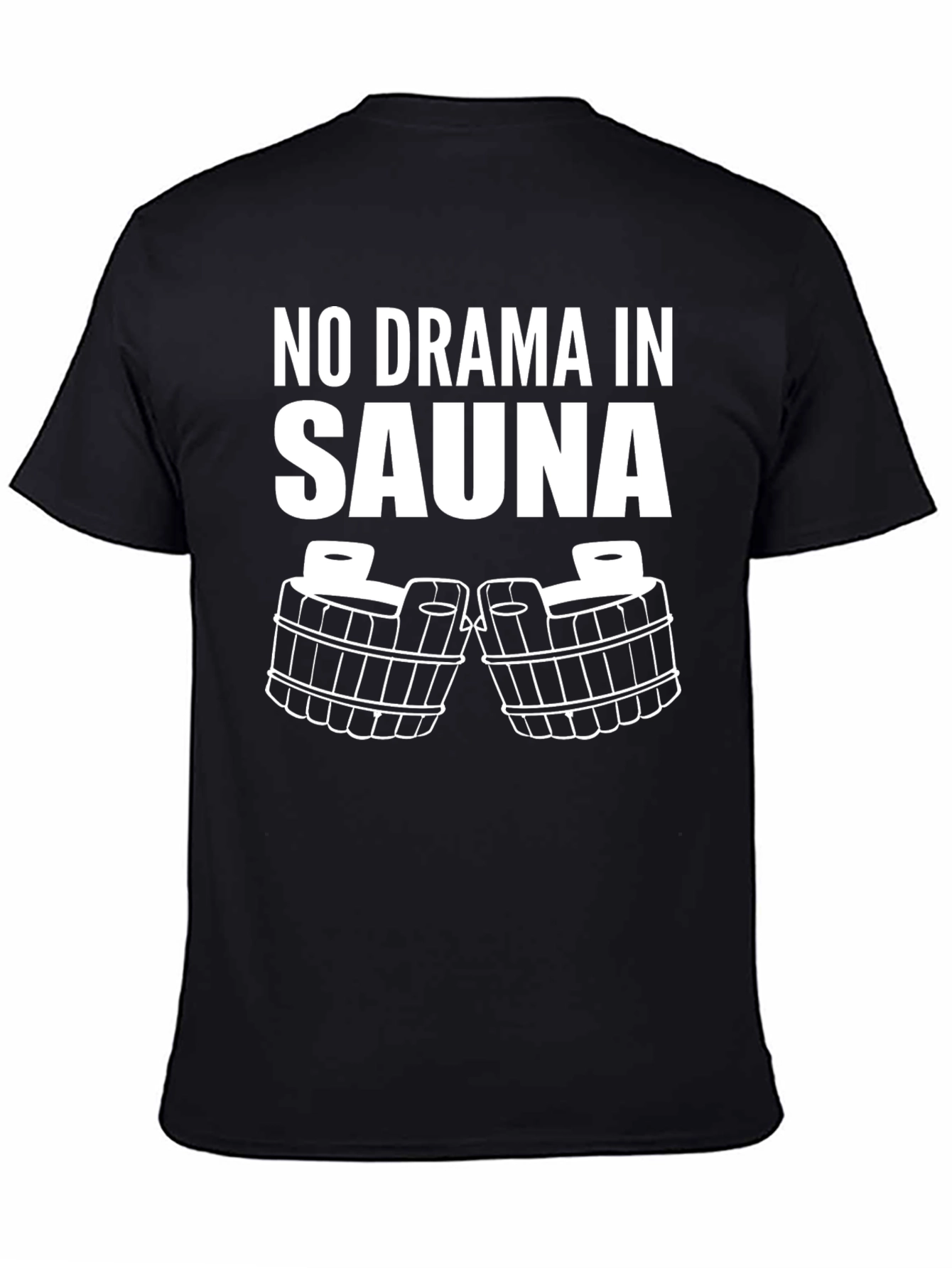 Black No Drama In Sauna T-Shirt view 4