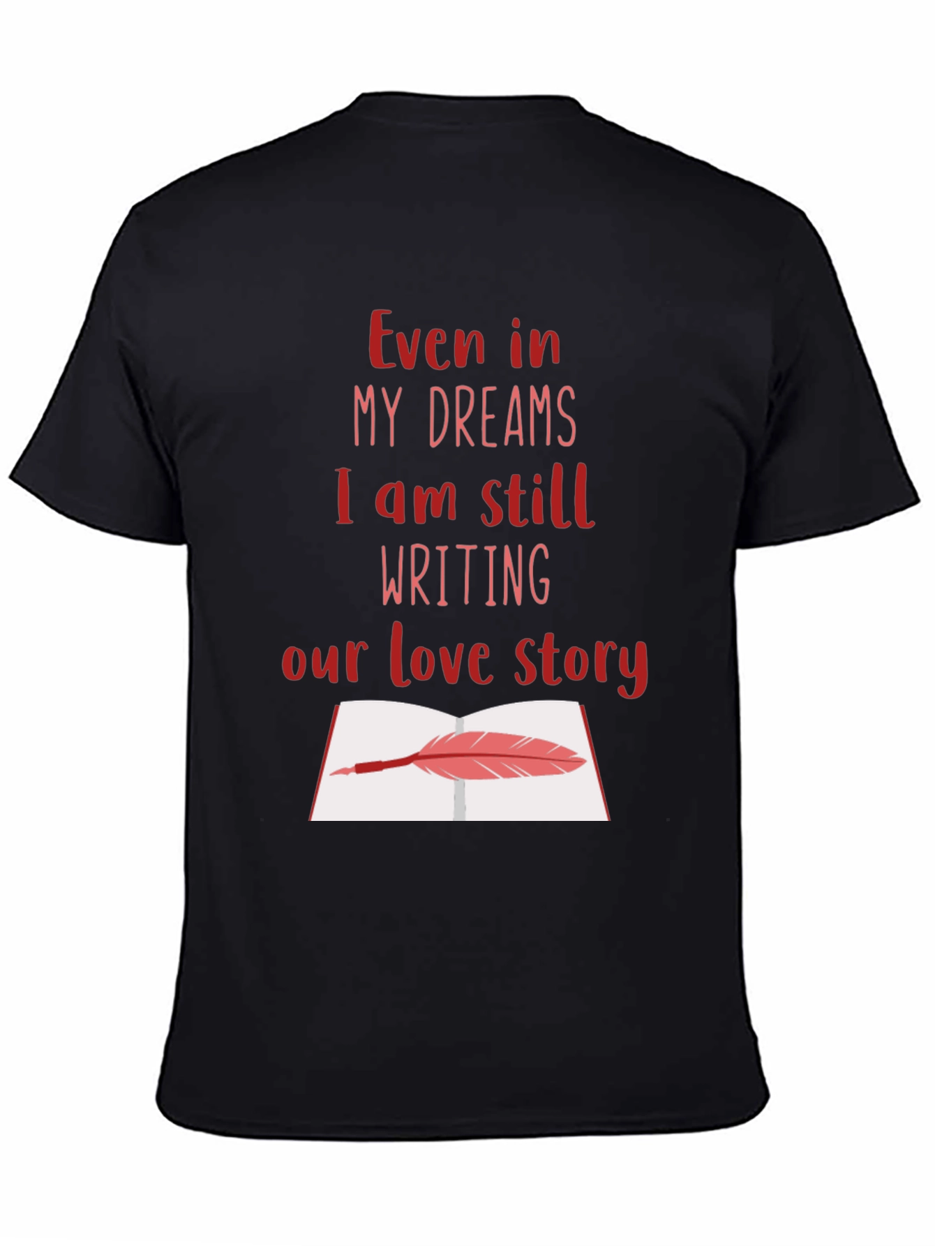 Black Romantic Writer T-Shirt - Love Story Design view 4