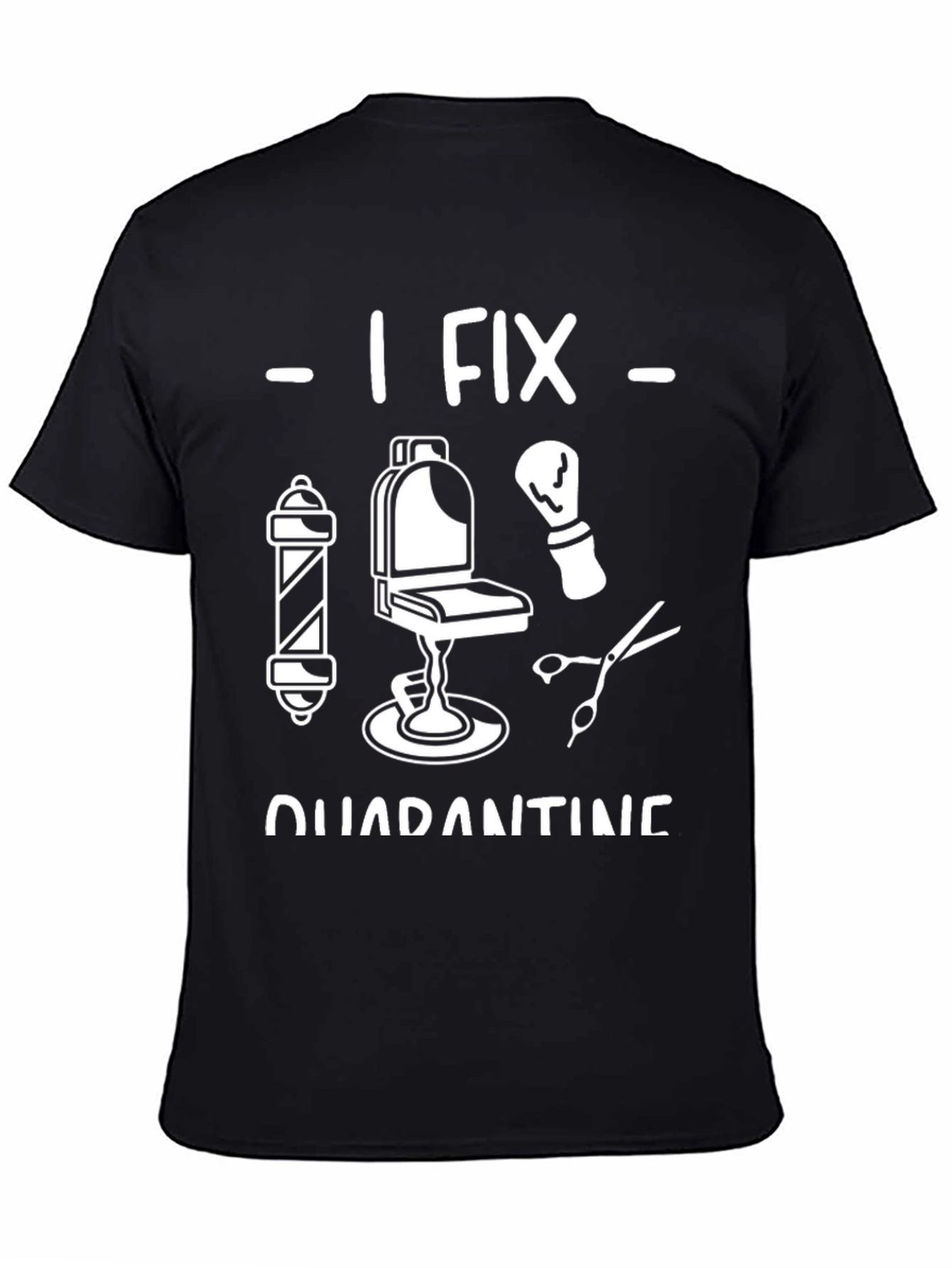 Black I Fix Quarantine Barber T-Shirt view 4