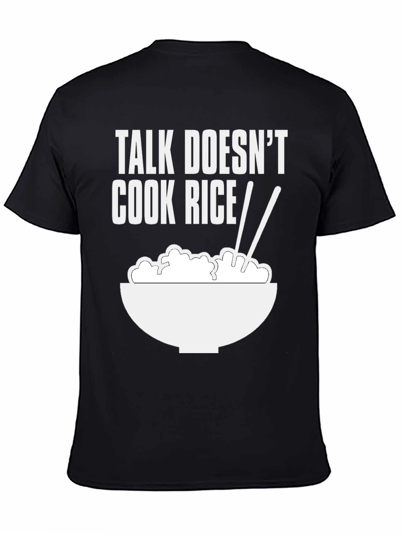 Black Talk Doesn't Cook Rice T-Shirt view 4